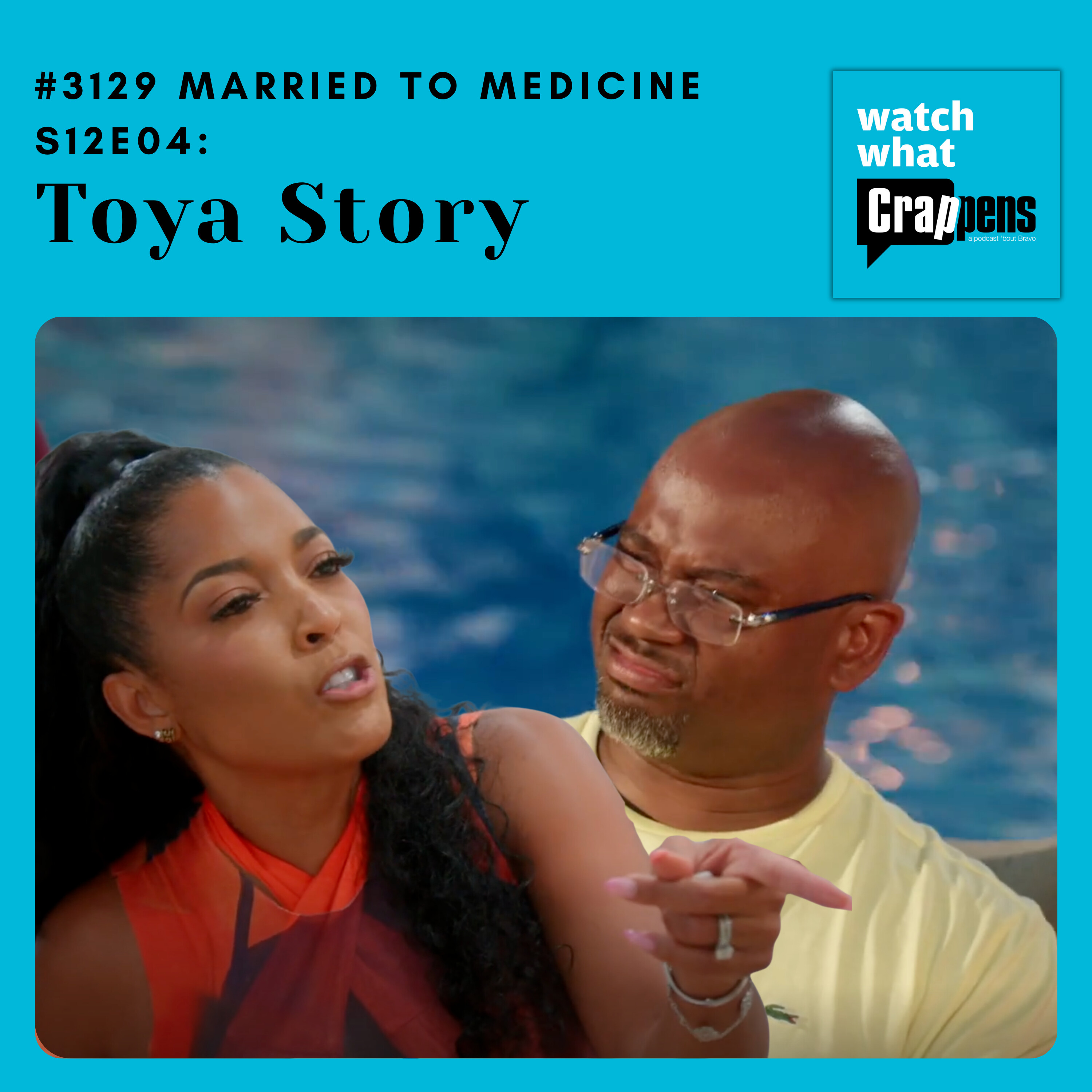 #3129  Married To Medicine S12E04: Toya Story