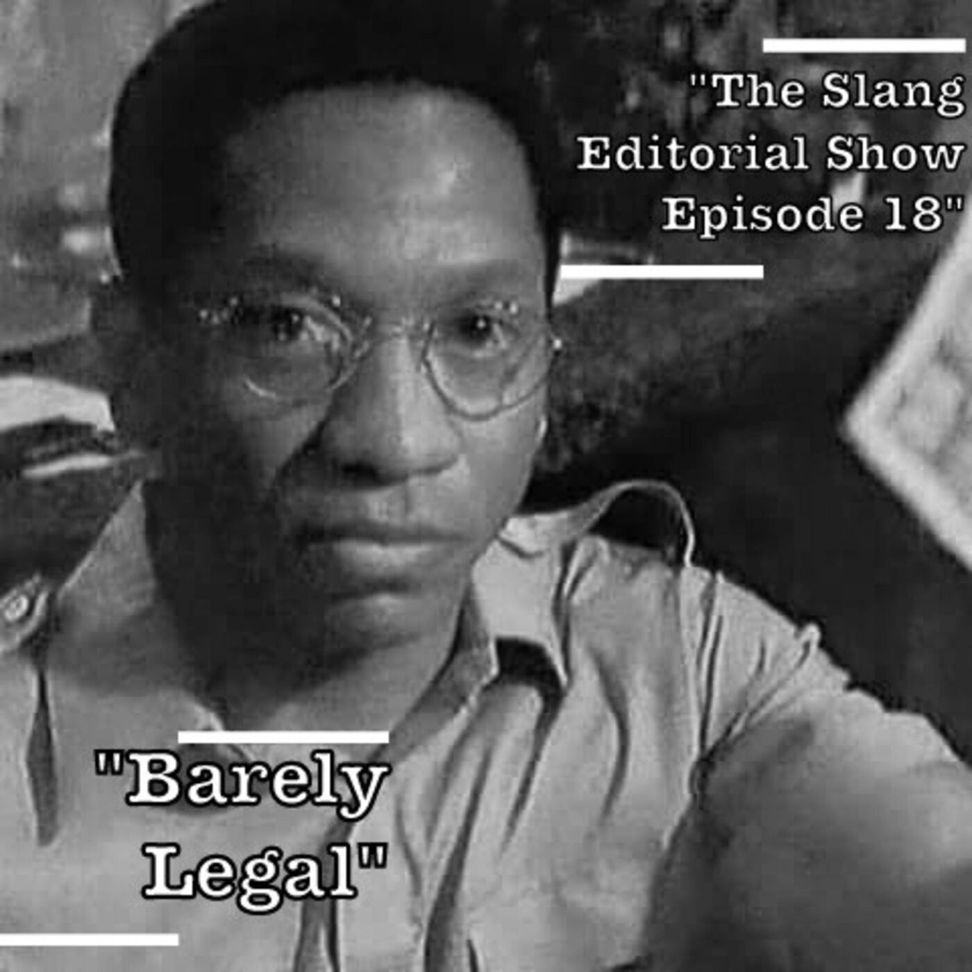 The Slang Editorial Show Episode 18: Barely Legal