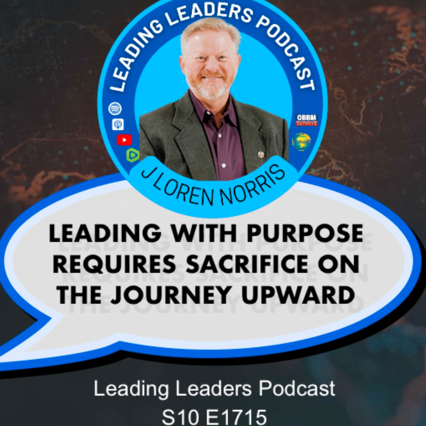 LEADING WITH PURPOSE REQUIRES SACRIFICE ON THE JOURNEY UPWARD