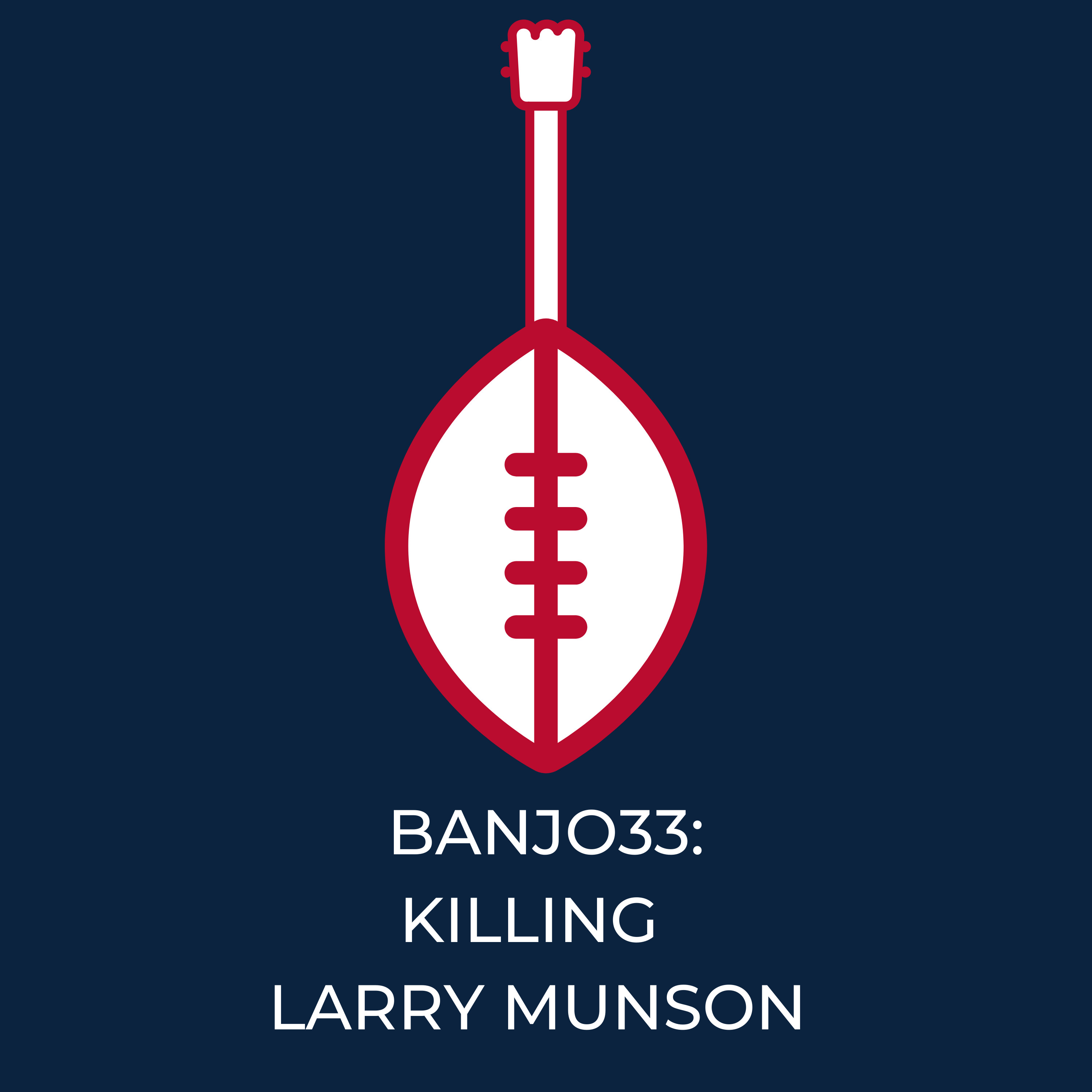 BANJO33: Killing Larry Munson episode artwork