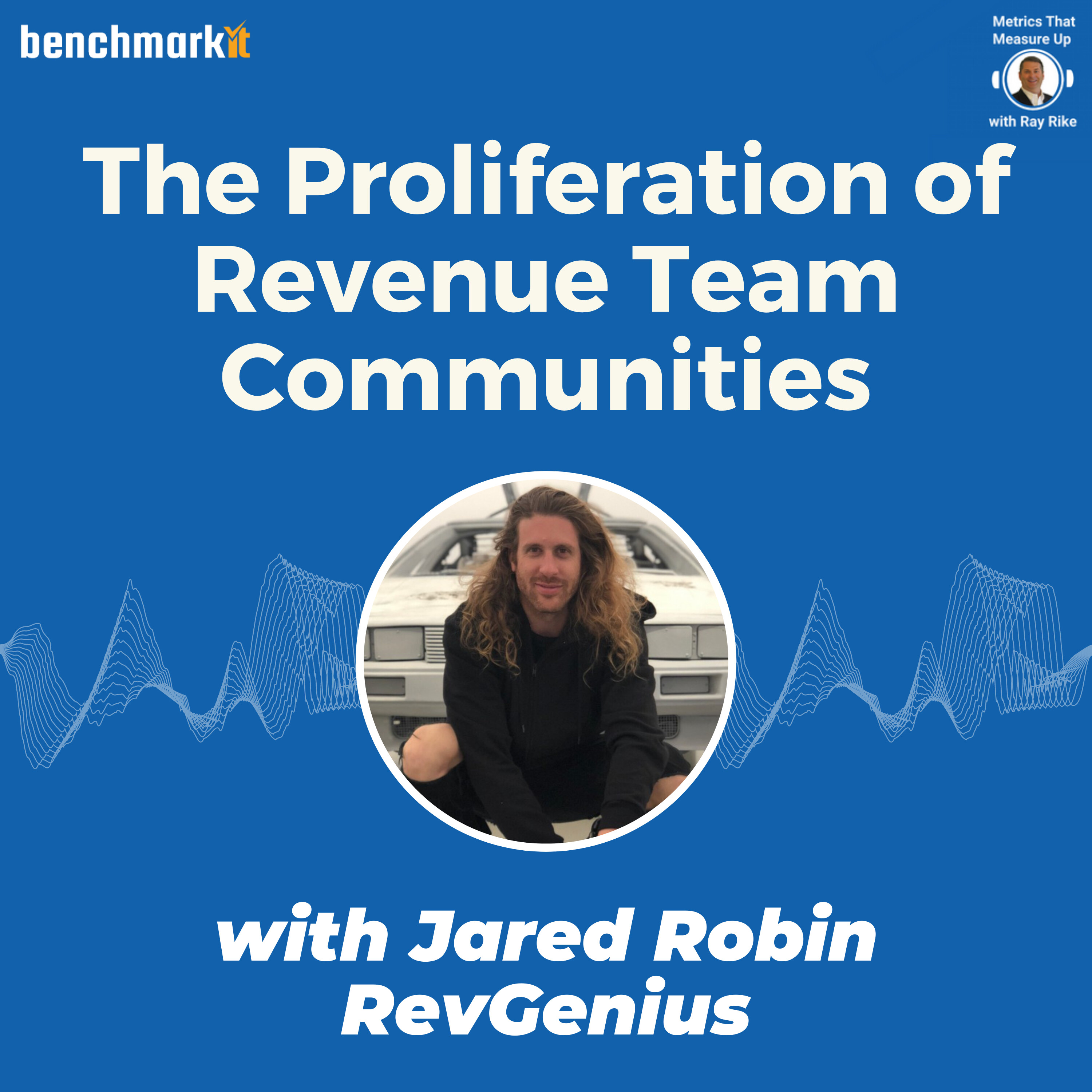 Revenue Team Communities - with Jared Robin, RevGenius