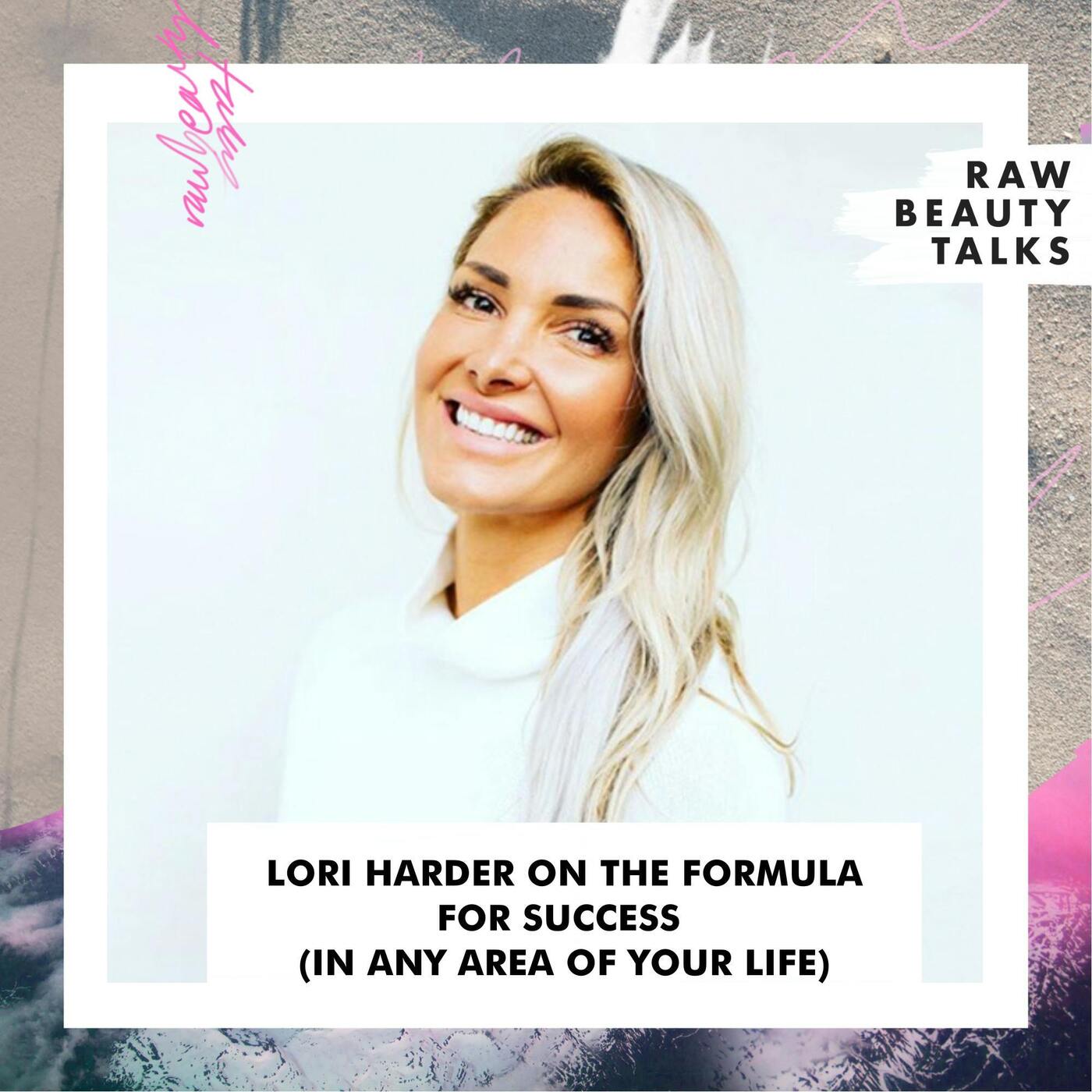 Lori Harder on the Formula for Success (in any Area of Your Life) episode artwork