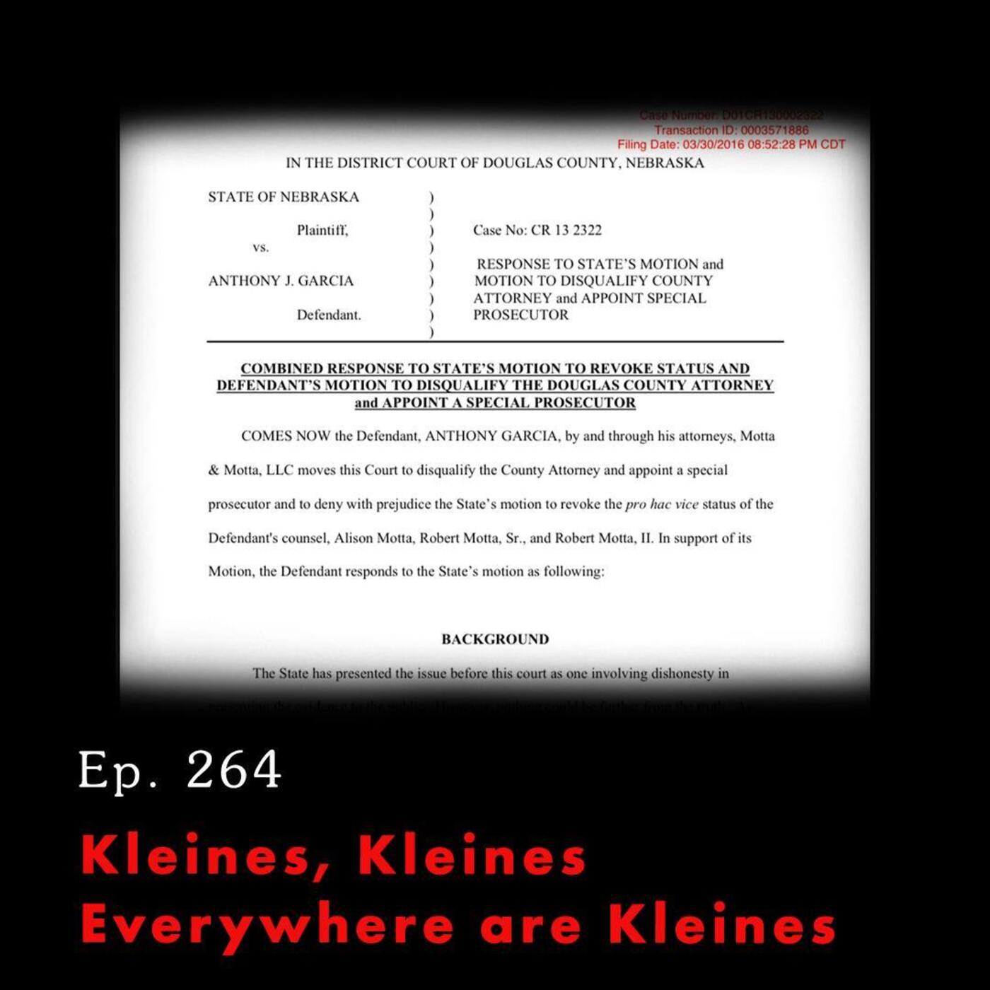 Tunnel Vision: Nebraska v. Dr. Anthony Garcia ep. 264: Kleines, Kleines, everywhere are Kleines.