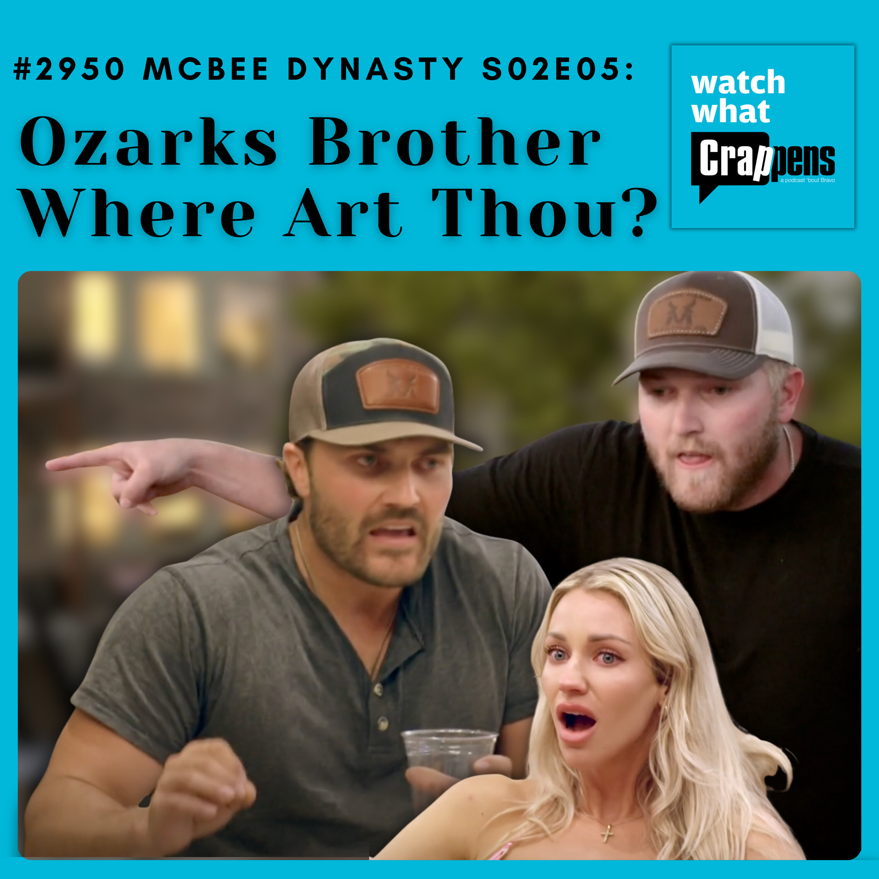 #2950 McBee Dynasty S02E05: Ozarks Brother Where Art Thou?