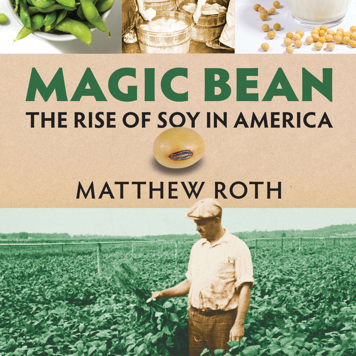Episode 302: Magic Bean: History of Soy in America