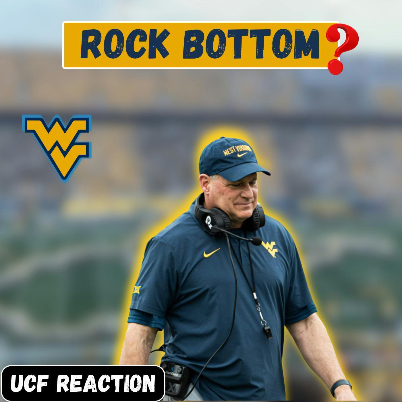 Is UCF Loss ROCK BOTTOM for WVU Football? episode artwork