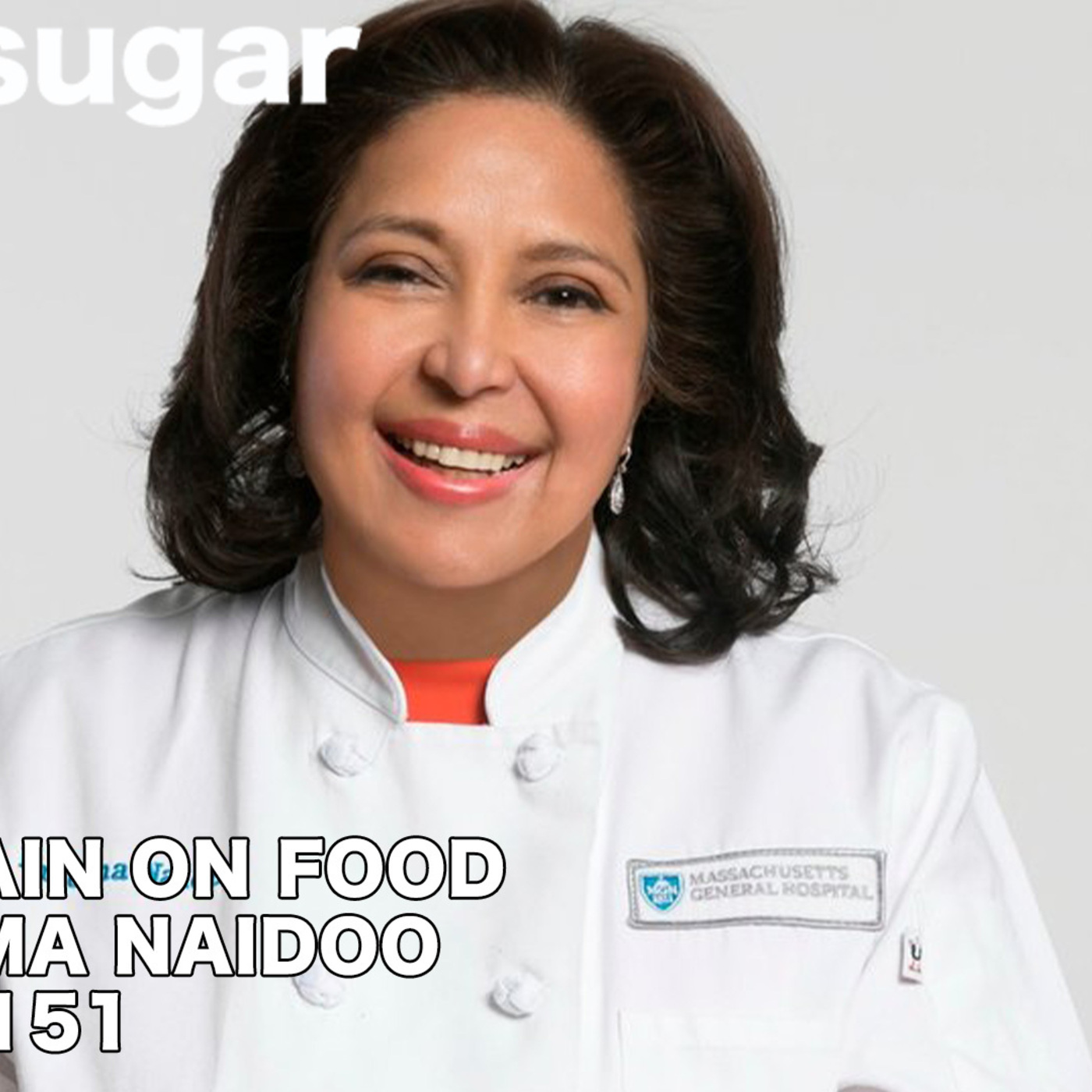 Dr. Uma Naidoo: Your Brain On Food | goodsugar 151 episode artwork