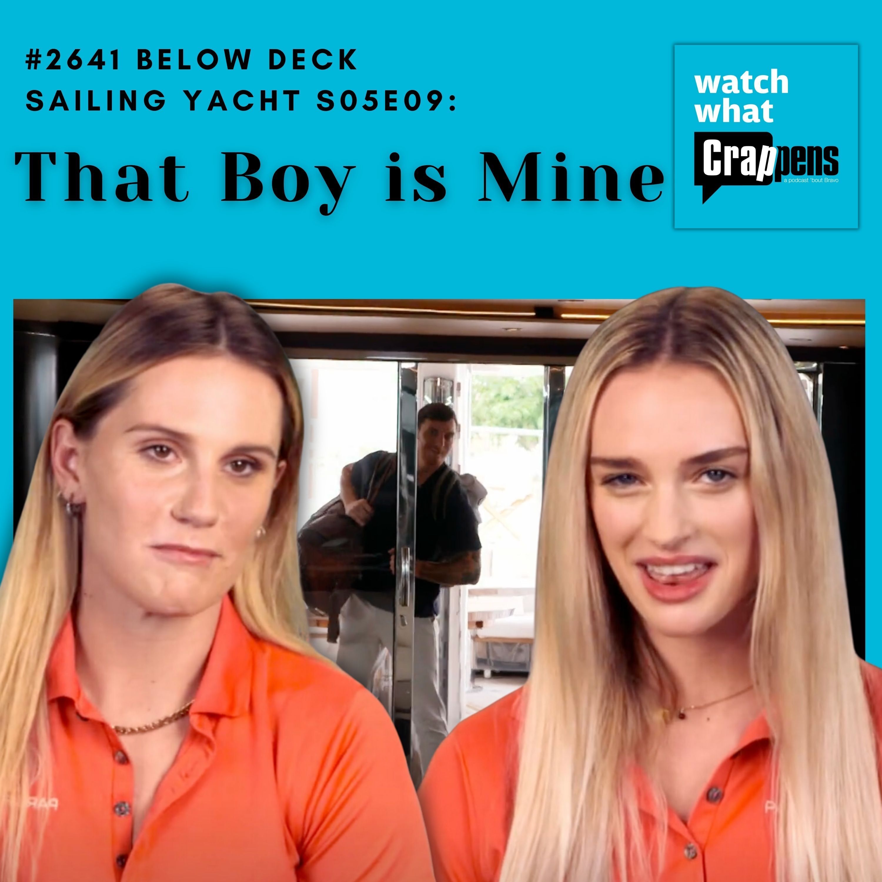 #2641 Below Deck Sailing Yacht S05E09: That Boy is Mine