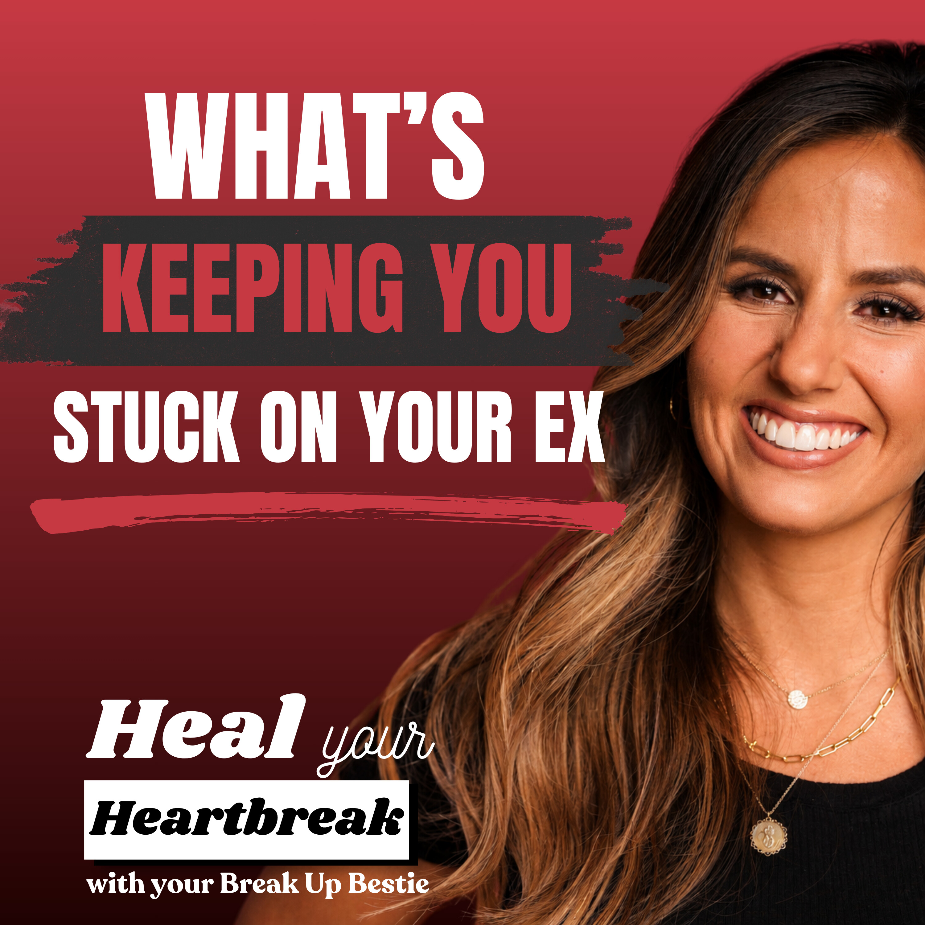 #34: What’s Keeping You Stuck on Your Ex? episode artwork