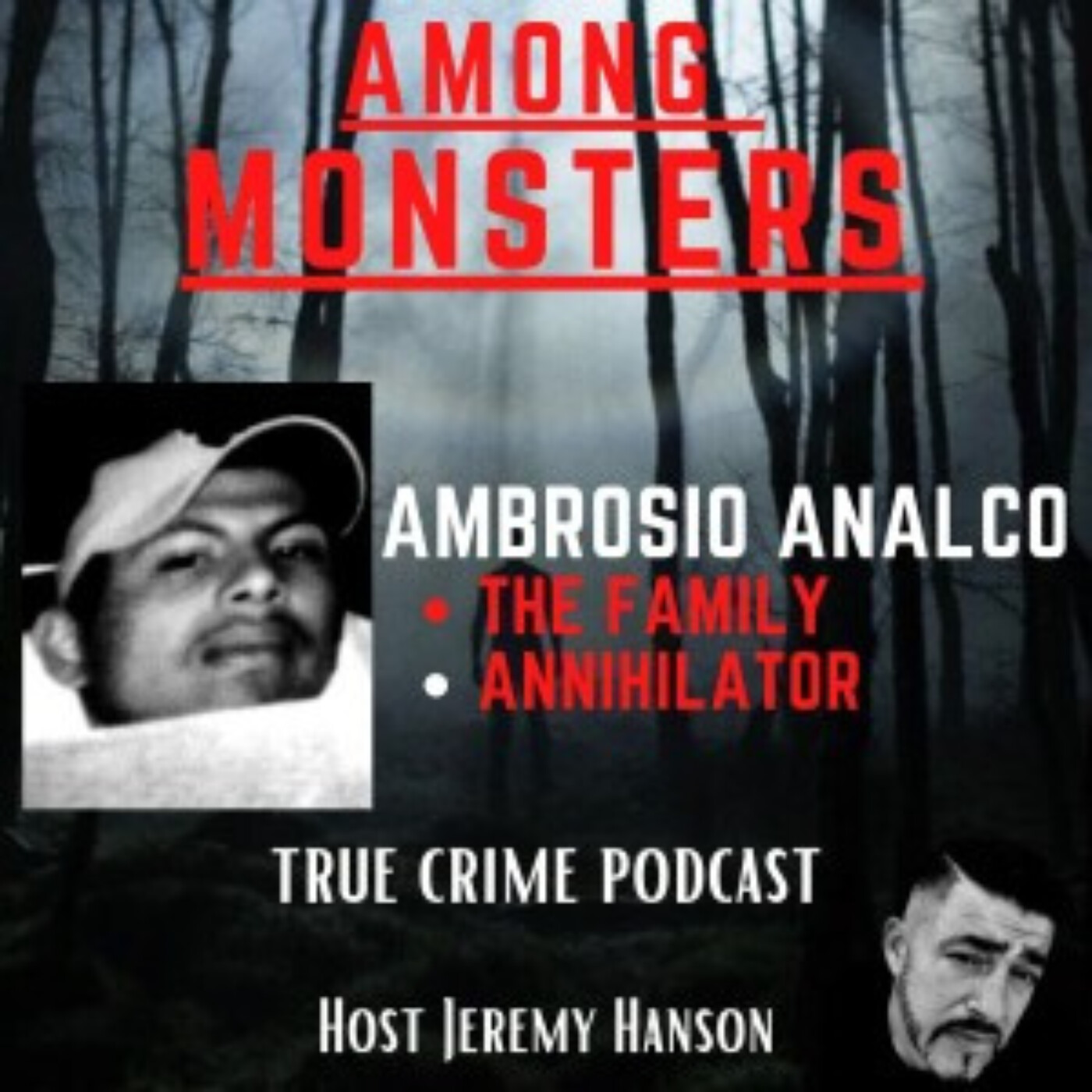 S1E128: The Tragic Case of Ambrosio Analco Delavan Wi - A Family Annihilator