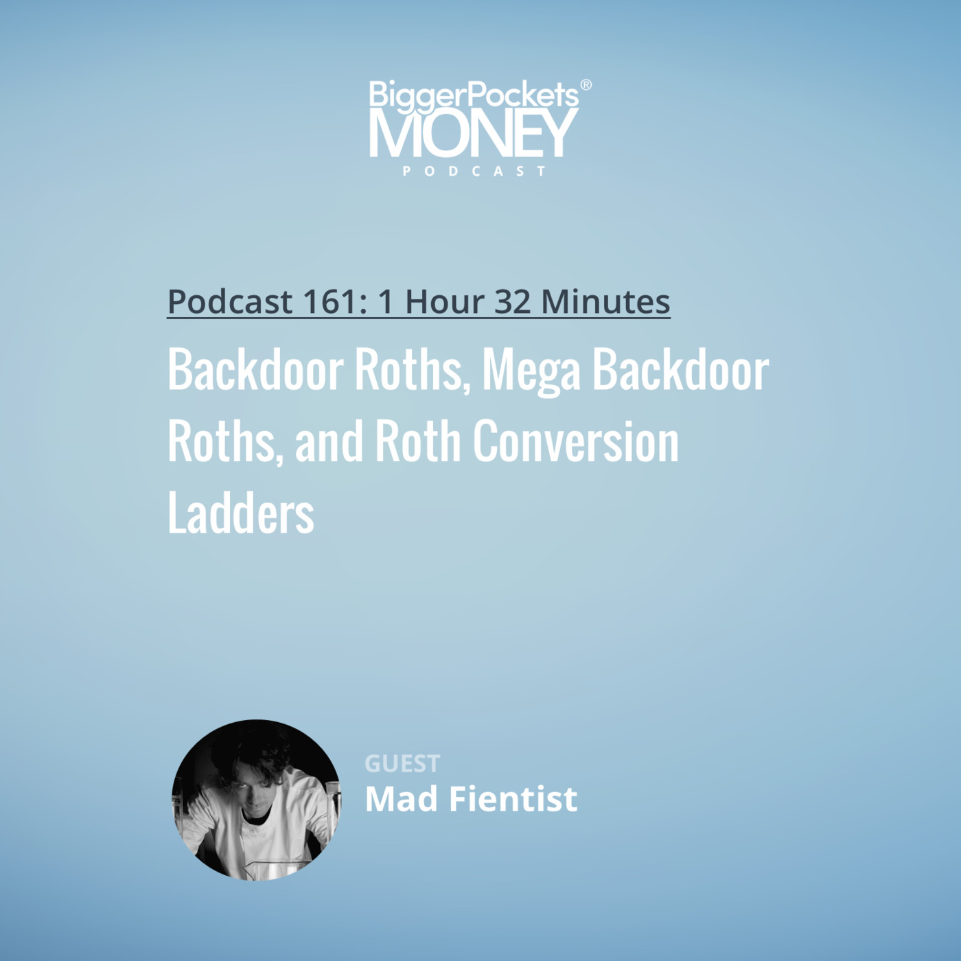 Backdoor Roths, Mega Backdoor Roths, and Roth Conversion Ladders with The Mad Fientist