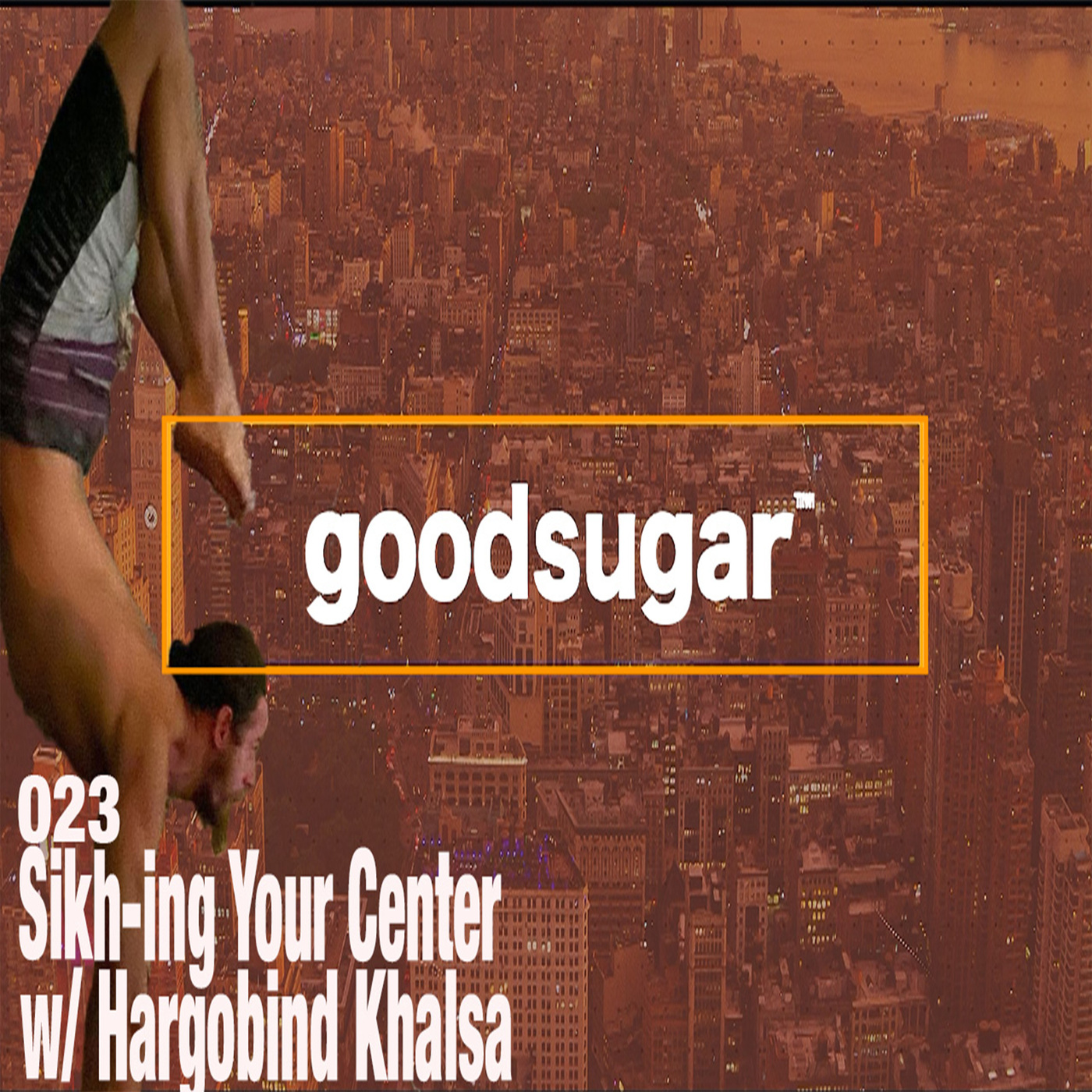 Sikh-ing Your Center w/ Hargobind Khalsa - goodsugar #023 episode artwork