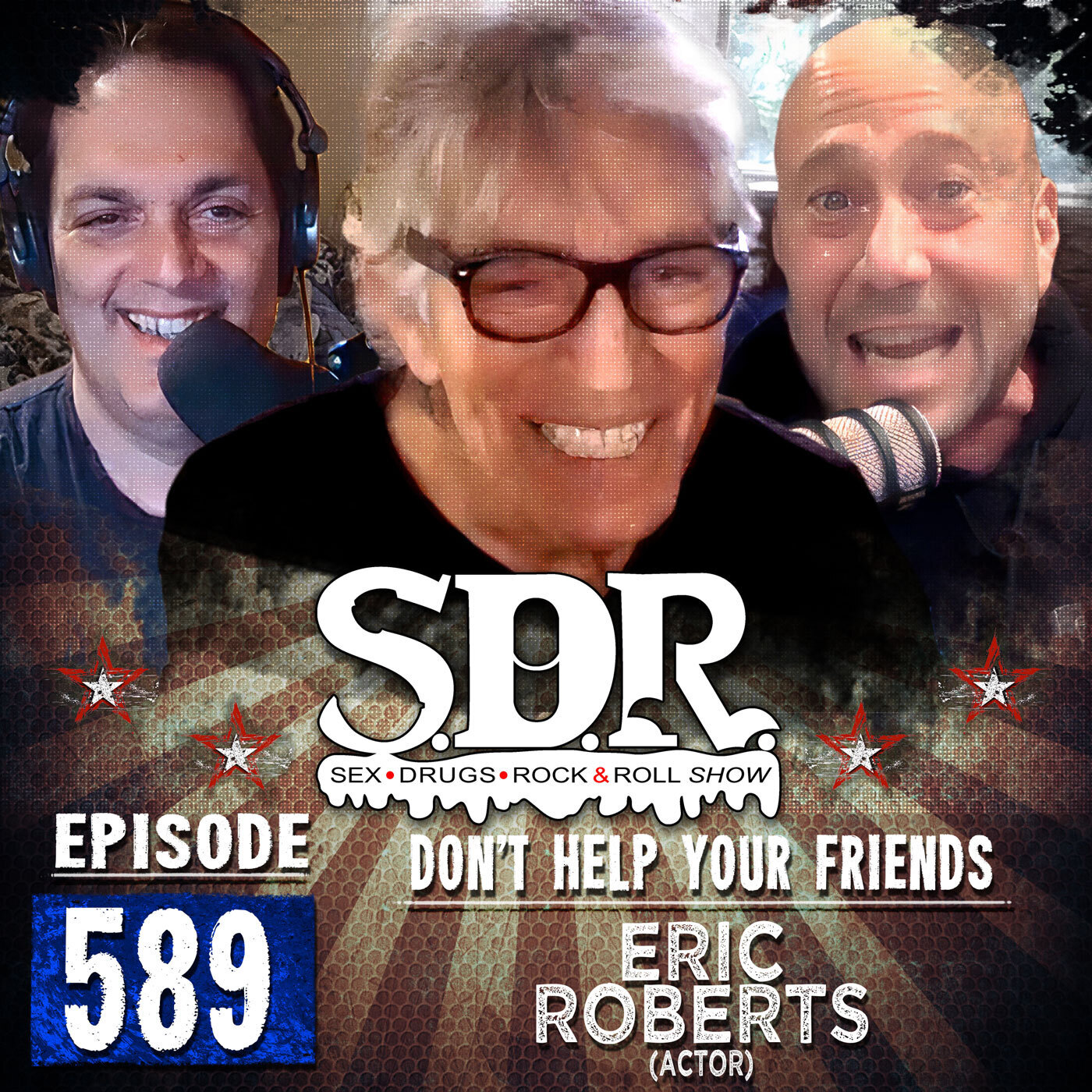 SDR Classic - Eric Roberts (Actor) - Don't Help Your Friends