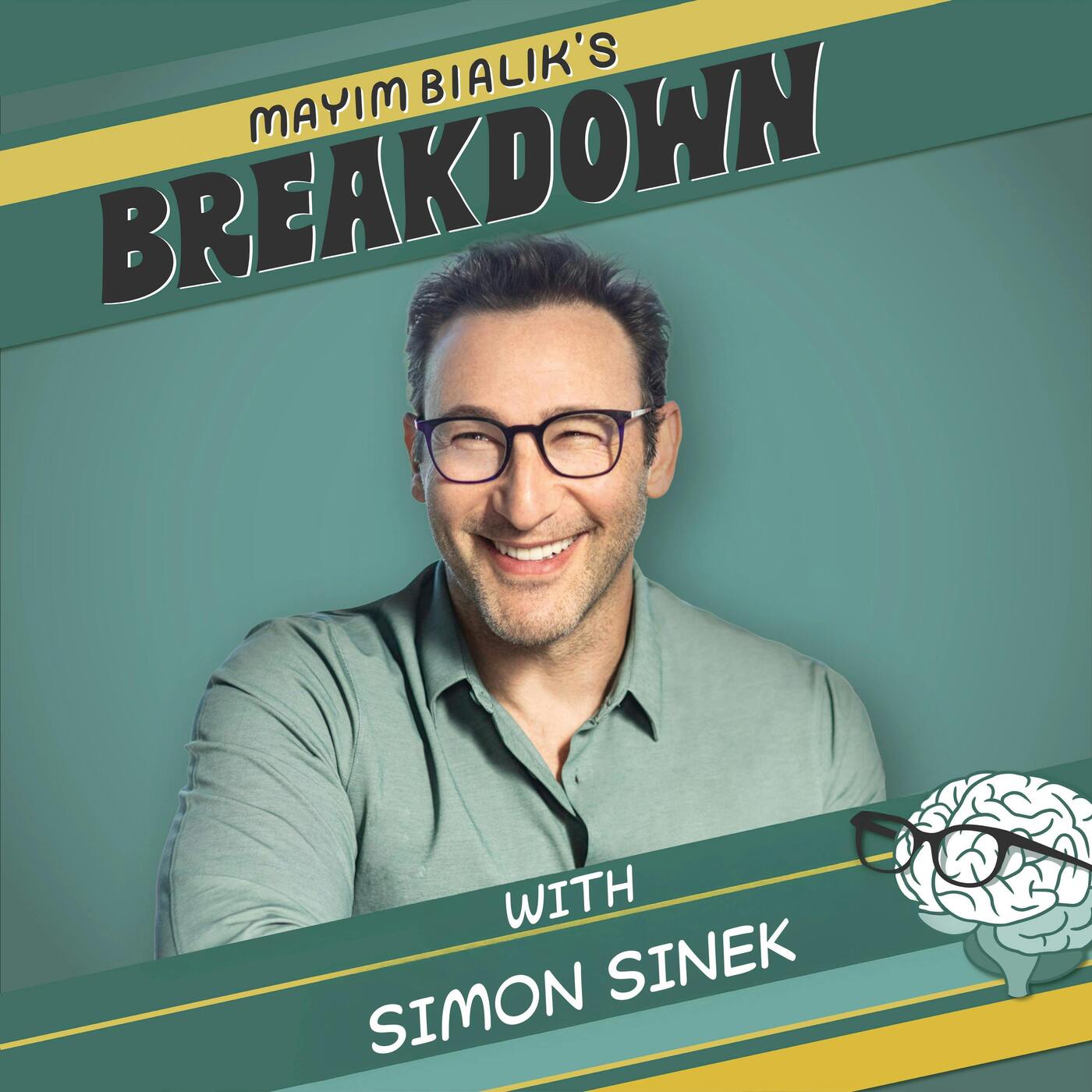The Physiology of Optimism, Reclaiming Our Humanity, and Accessing Your Soul’s Wisdom to Find Your “Why” | Simon Sinek — Mayim Bialik's Breakdown cover