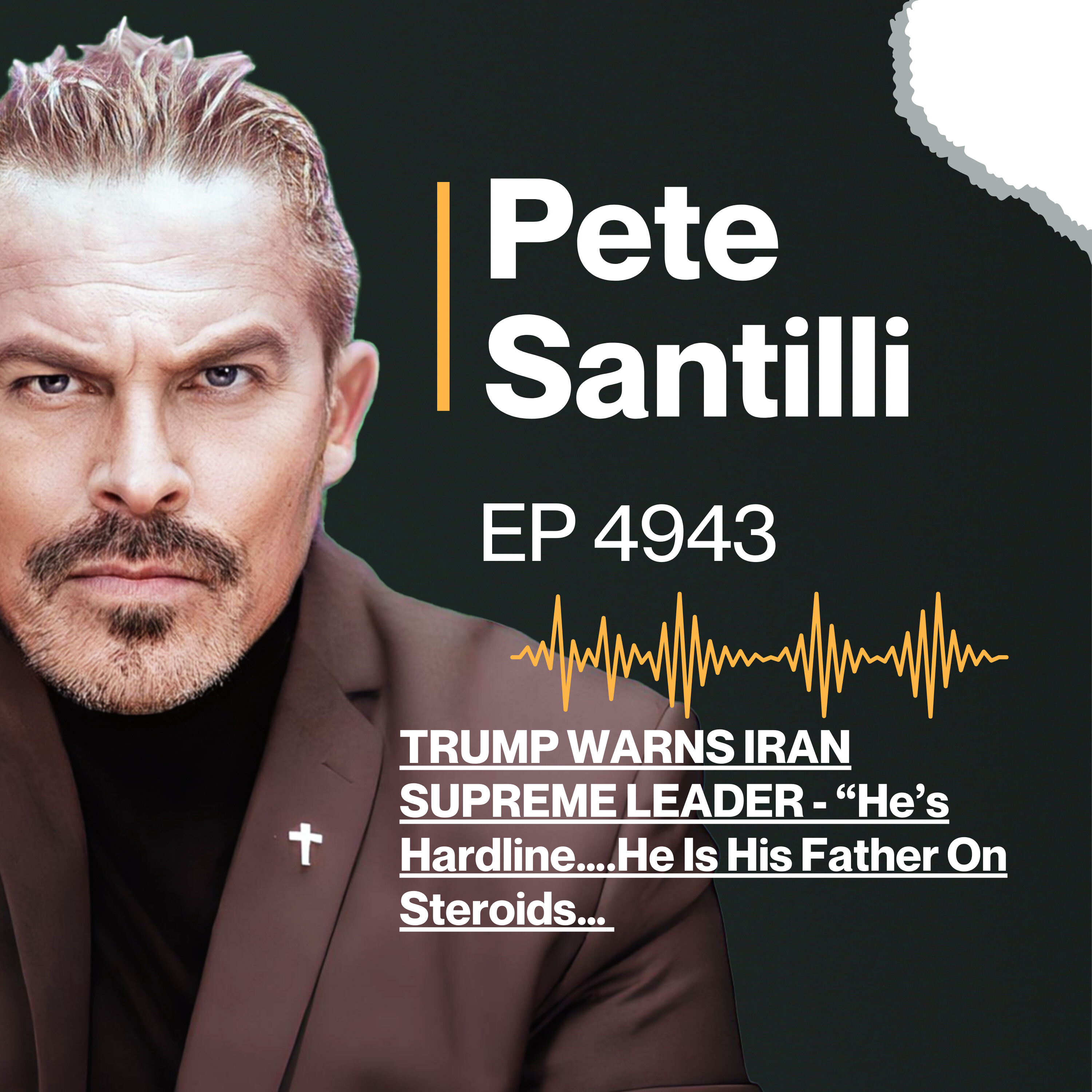 TRUMP WARNS IRAN SUPREME LEADER - “He’s Hardline….He Is His Father On Steroids… [EP4943]