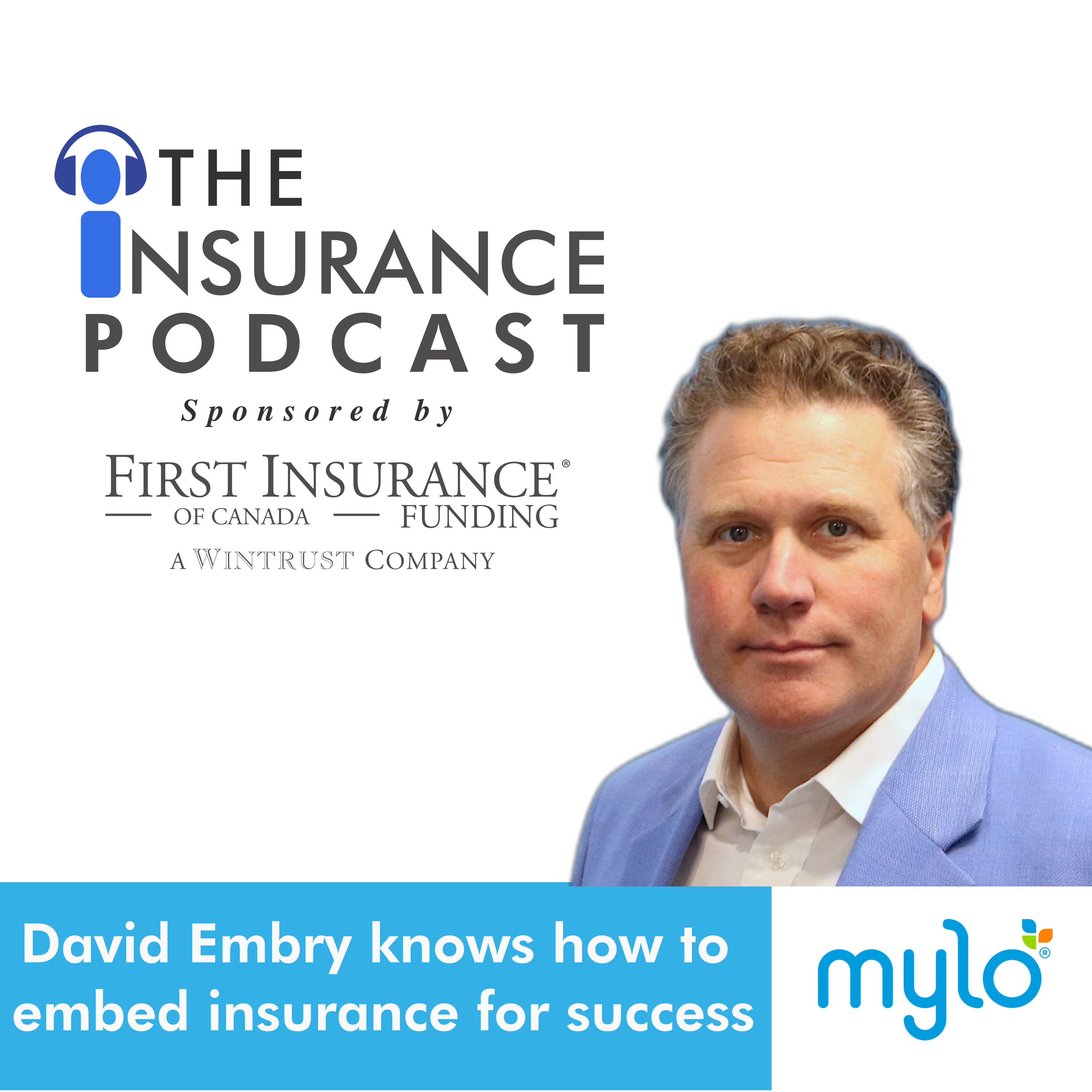 A new frontier for insurance sales and growth with Mylo CEO David Embry