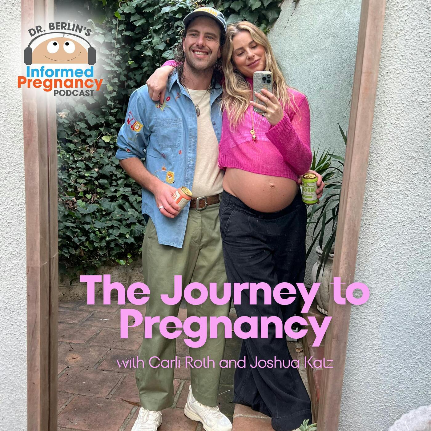 Ep. 489 The Journey to Pregnancy with Carli Roth and Joshua Katz