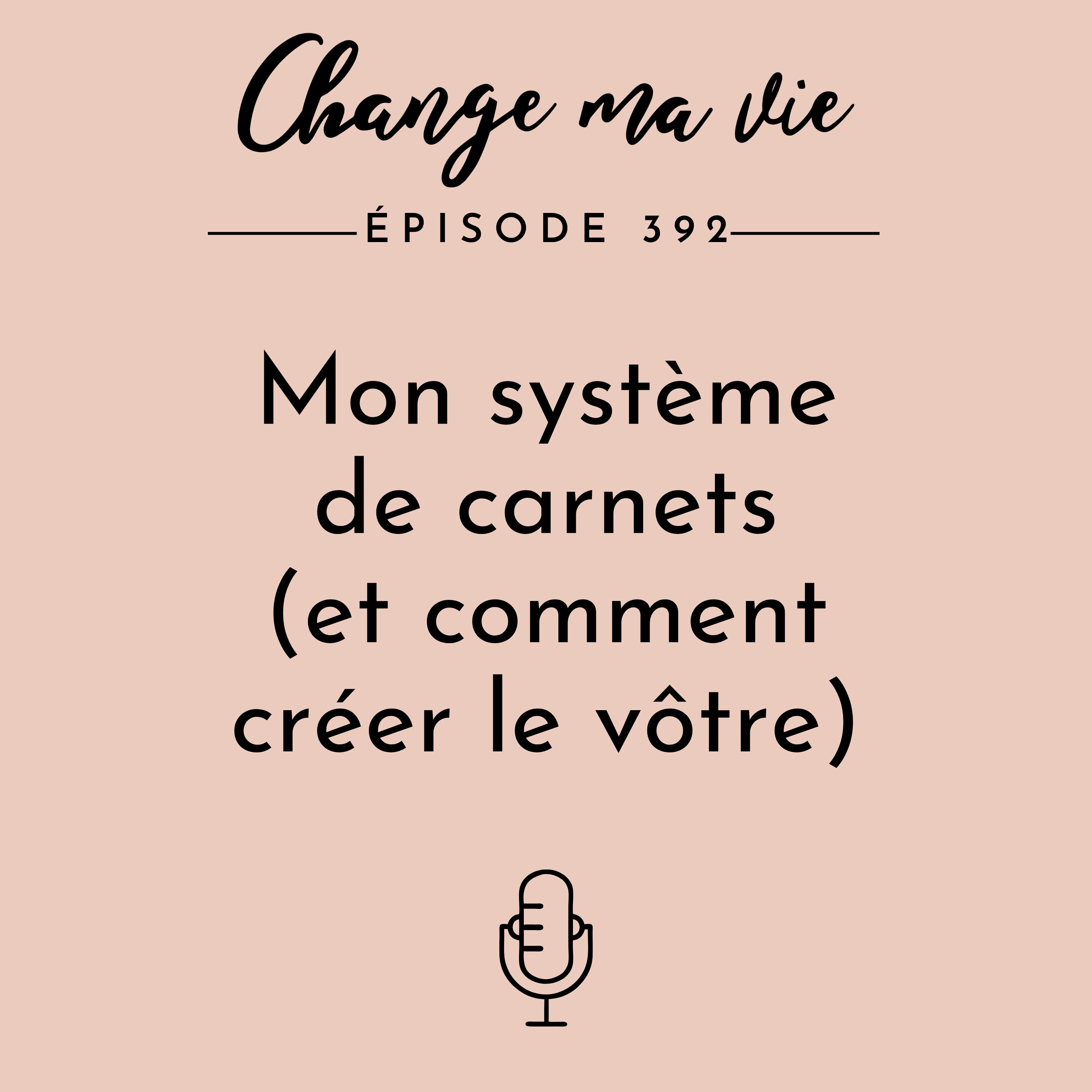 Mon système de carnets (et comment créer le vôtre)