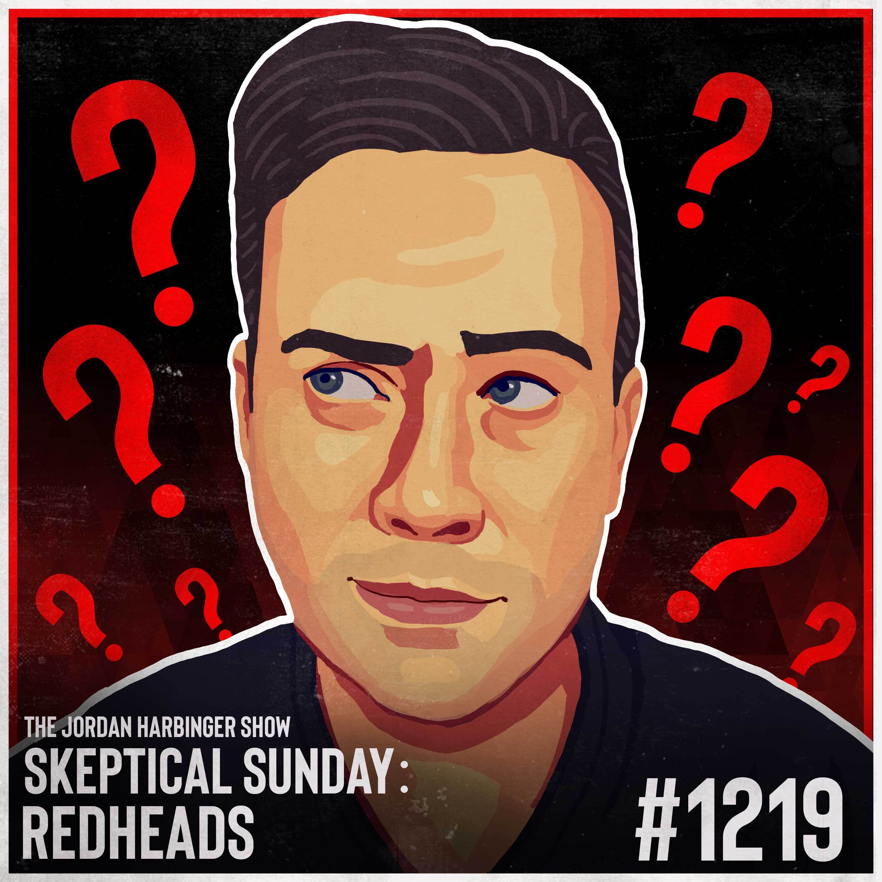 Episode art: 1219: Redheads | Skeptical Sunday