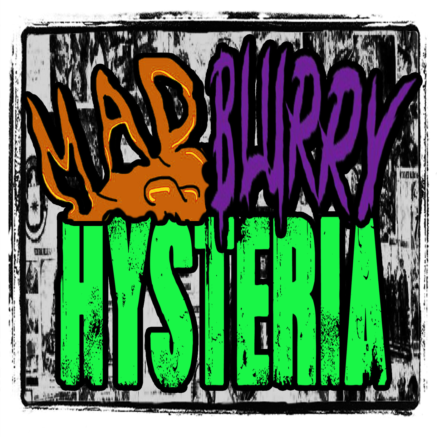 Mad Blurry Hysteria: The Beginning | 517