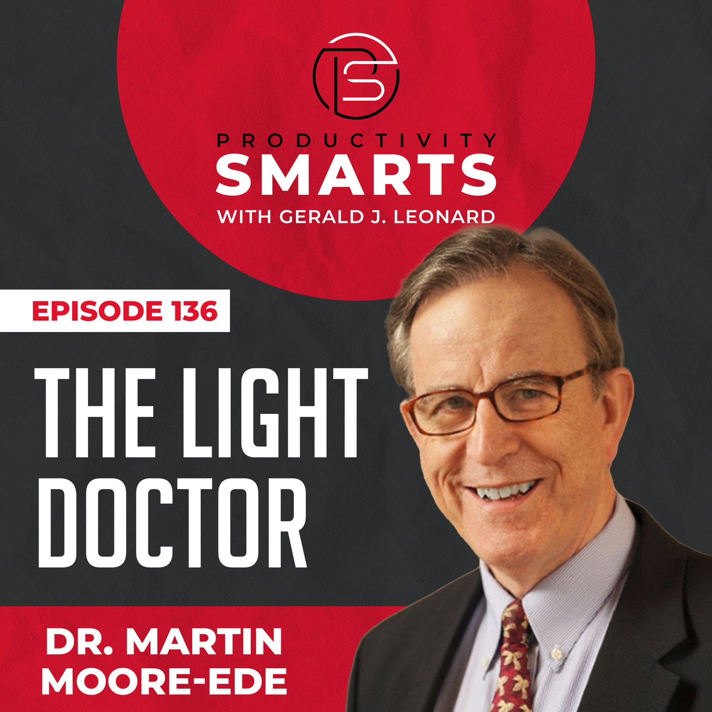 Episode 136 - The Light Doctor with Dr. Martin Moore-Ede