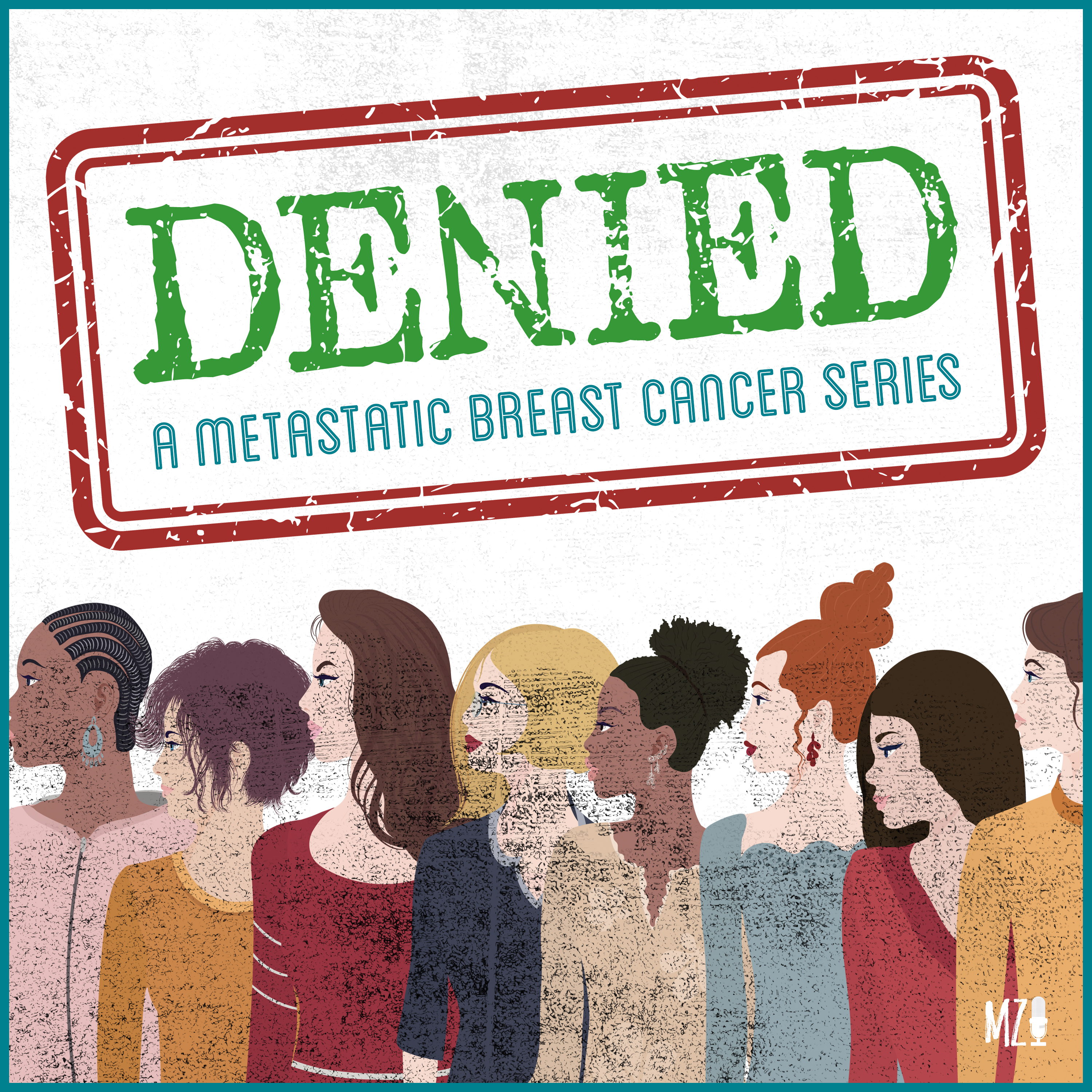 DENIED: A Metastatic Breast Cancer Series