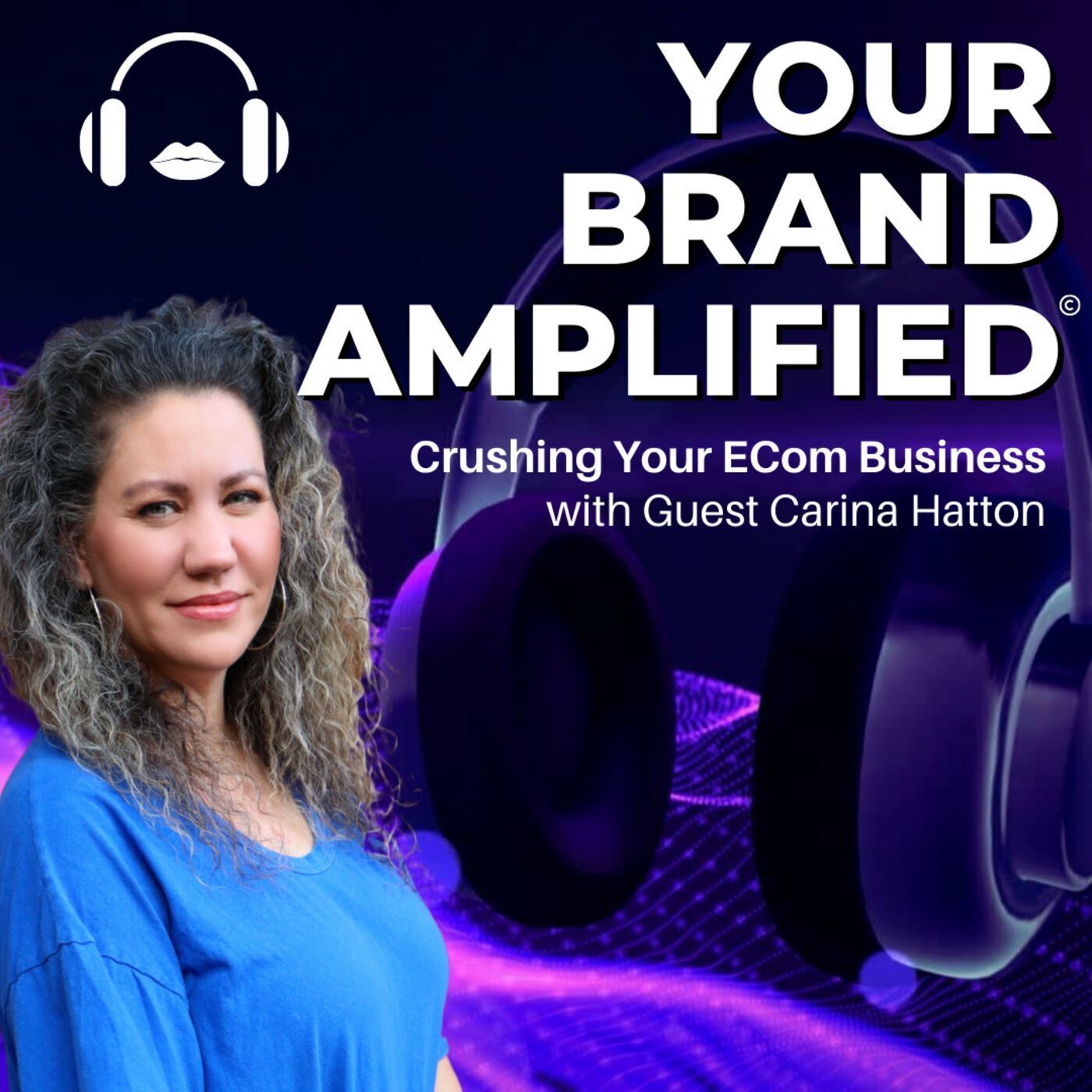 S E57: Carina Hatton: Crushing Your ECom Business episode artwork