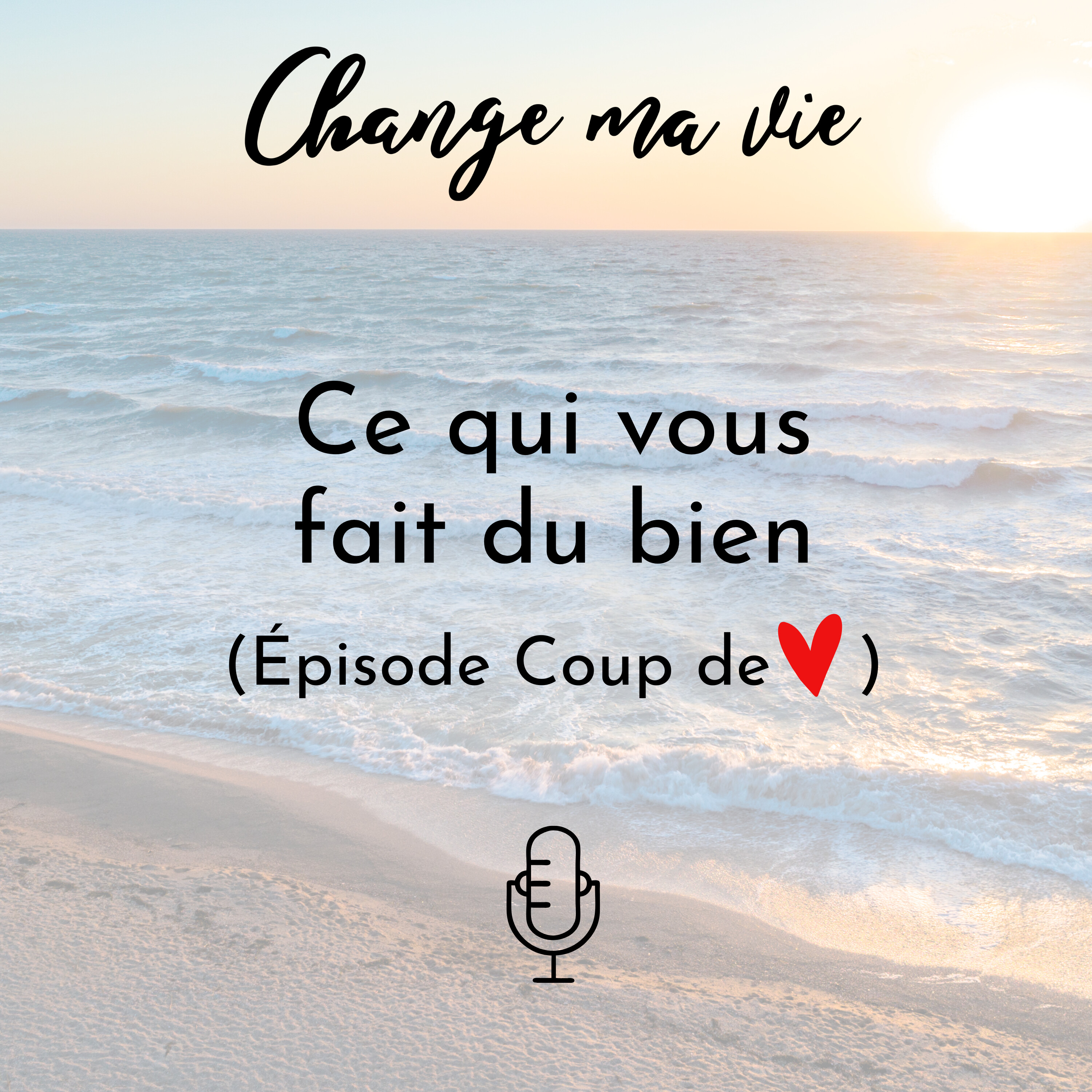 Ce qui vous fait du bien (Coup de ❤️)