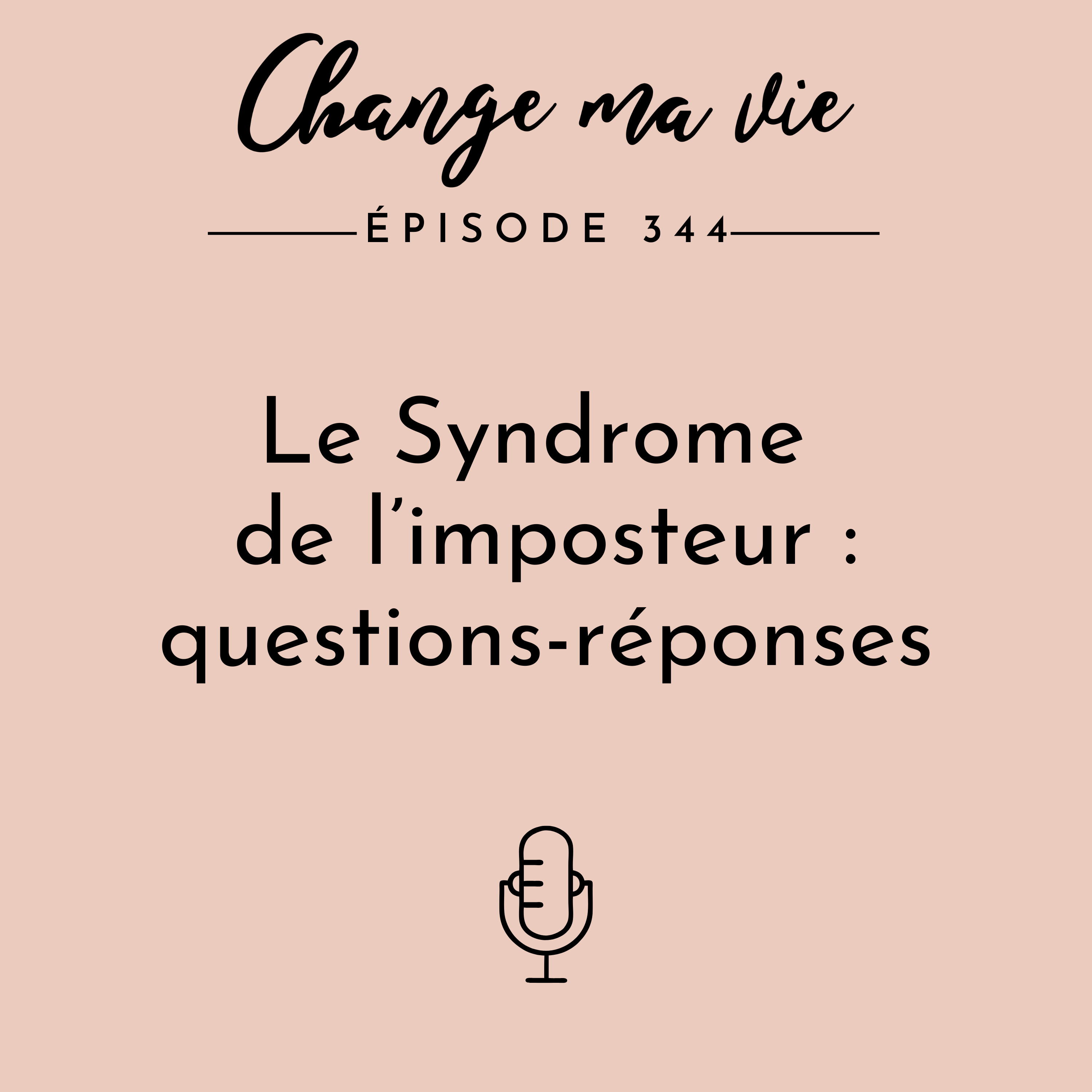 (344) Le Syndrome de l’imposteur : questions-réponses