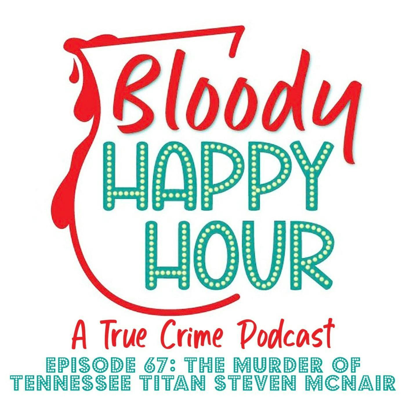 Episode 67: The Murder of Tennessee Titan Steven McNair episode artwork