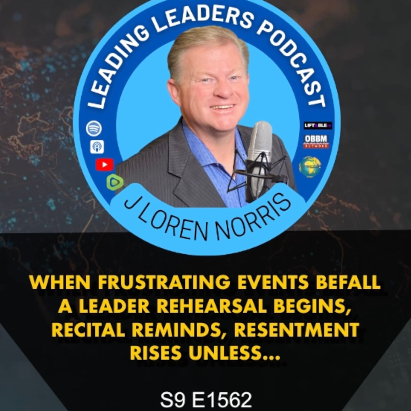 WHEN FRUSTRATING EVENTS BEFALL A LEADER REHEARSAL BEGINS, RECITAL REMINDS, RESENTMENT RISES UNLESS…