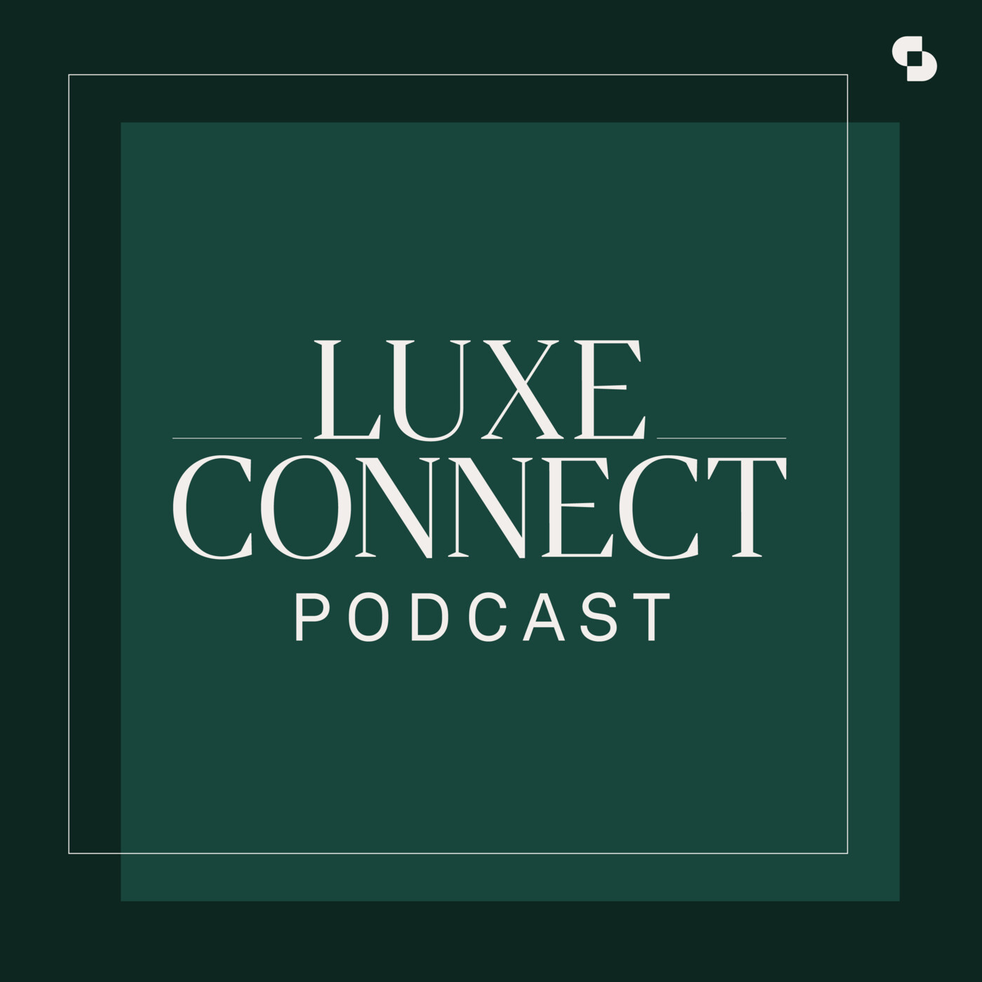 LUXE Connect Podcast
