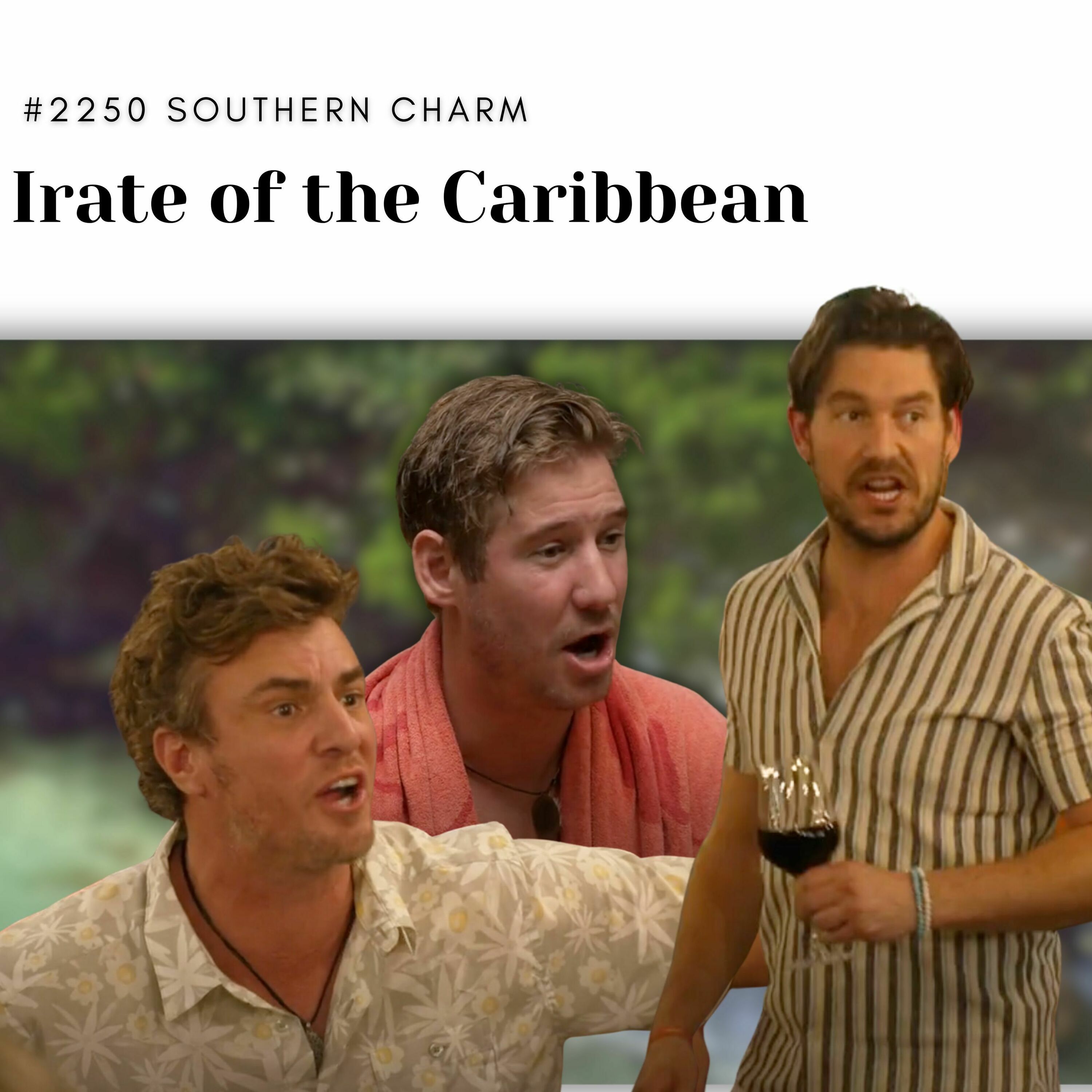 #2250 Southern Charm: Irate of the Caribbean