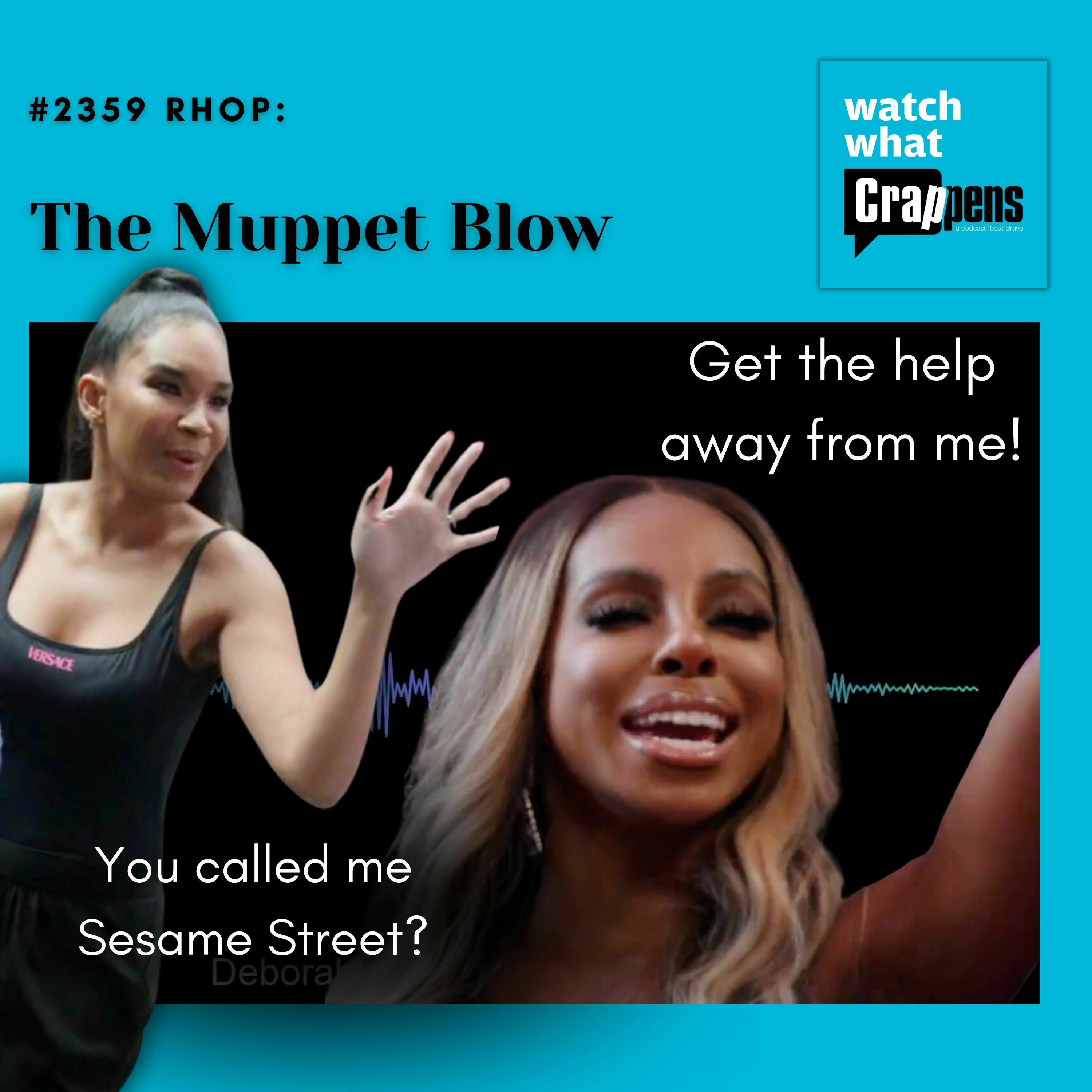 #2359 RHOP: The Muppet Blow