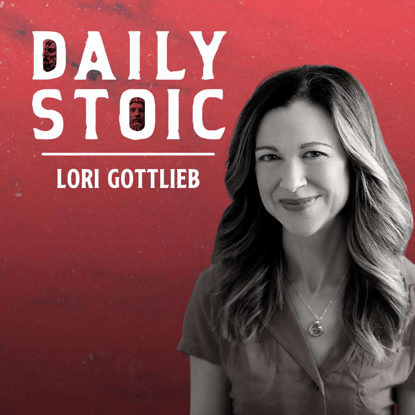 Lori Gottlieb on Changing Your Life by Changing the Story