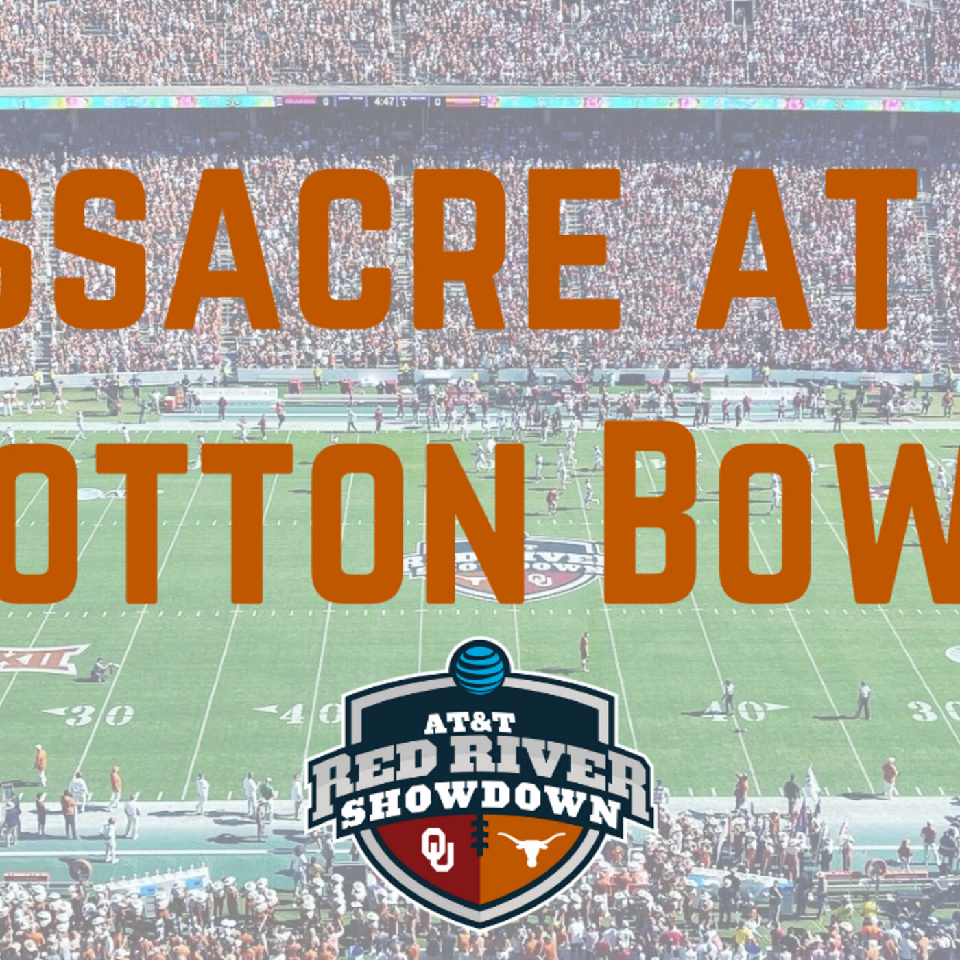 The Texas Longhorns Daily Blitz - 10/14/21 - Massacre At The Cotton Bowl and Oklahoma State Preview episode artwork