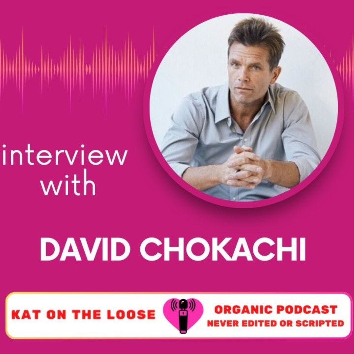 Episode art: ACTOR DAVID CHOKACHI