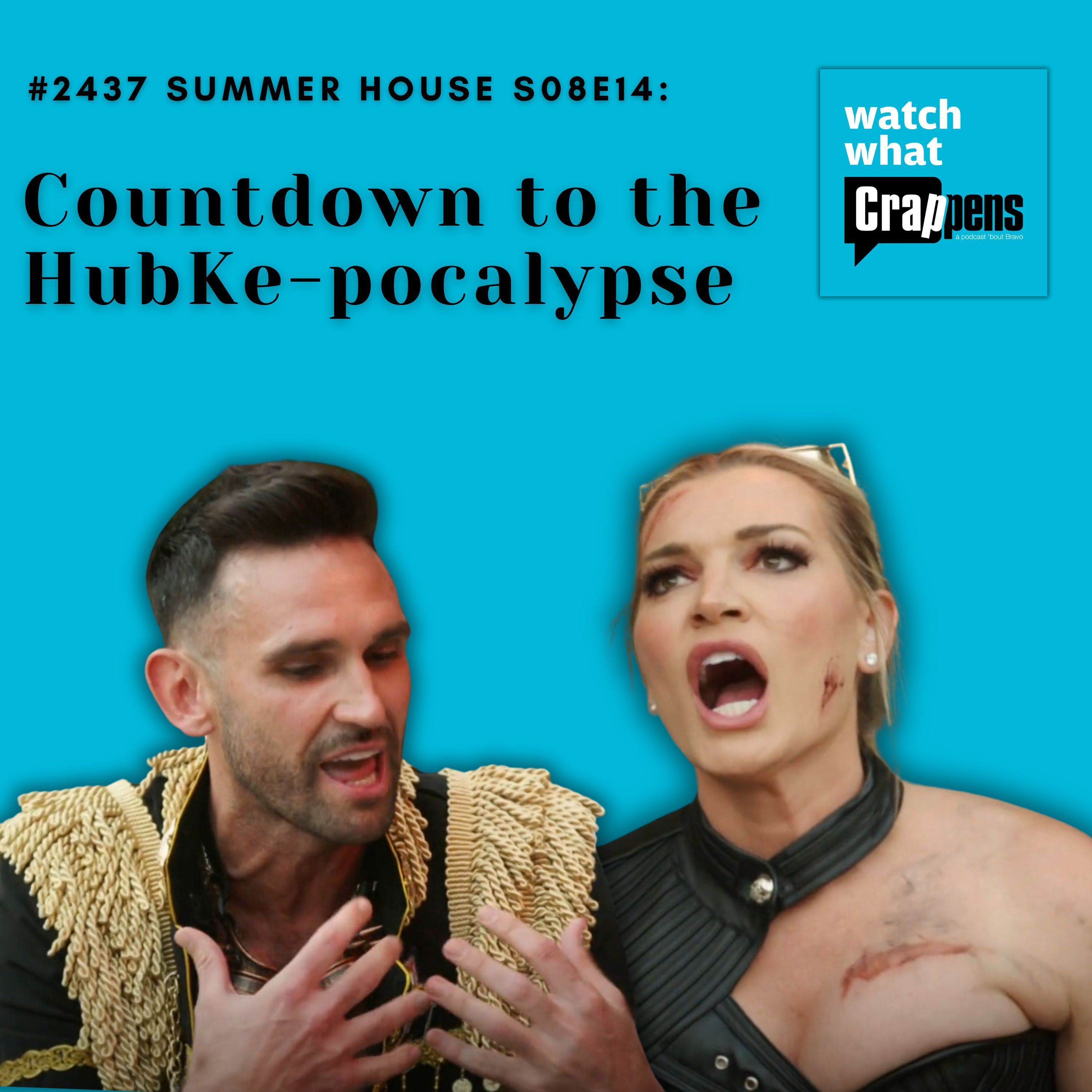 #2437 Summer House S08E14: Countdown to the HubKe-pocalypse