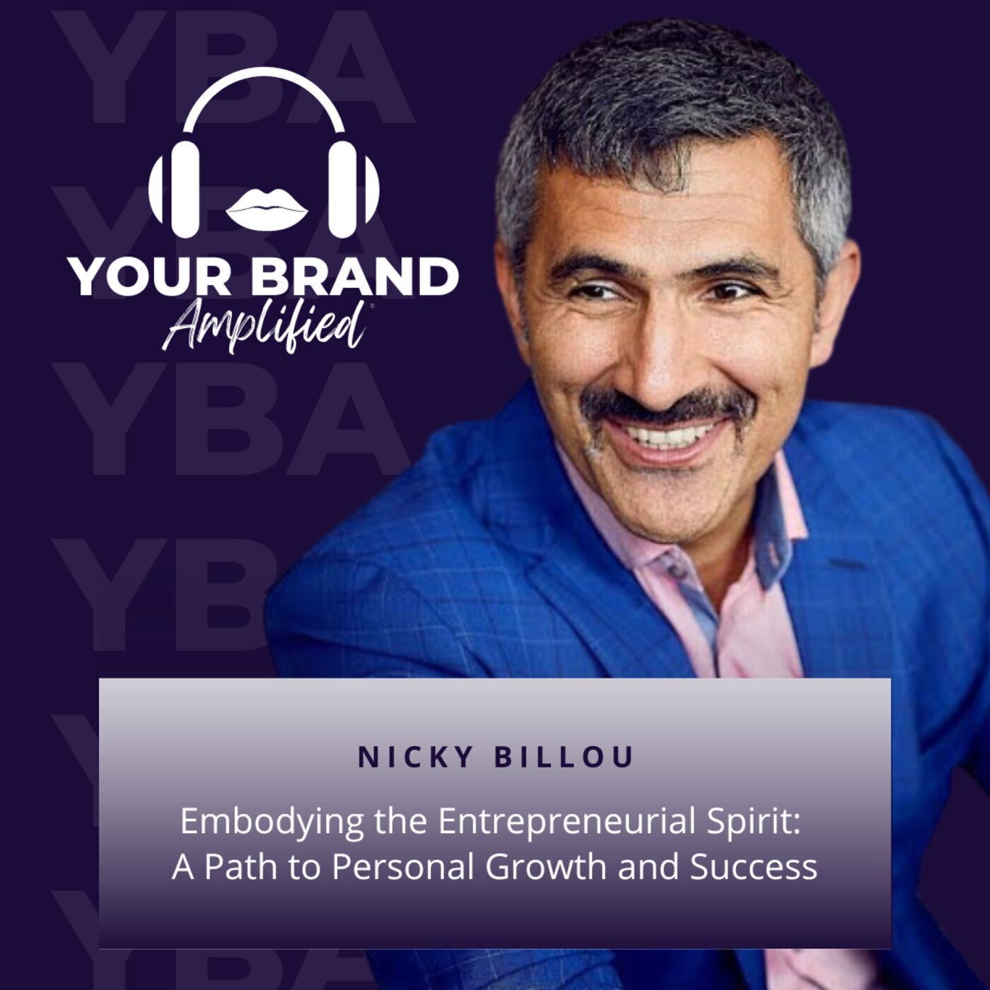 S E177: Embodying the Entrepreneurial Spirit: Nicky Billou's Path to Personal Growth and Success episode artwork