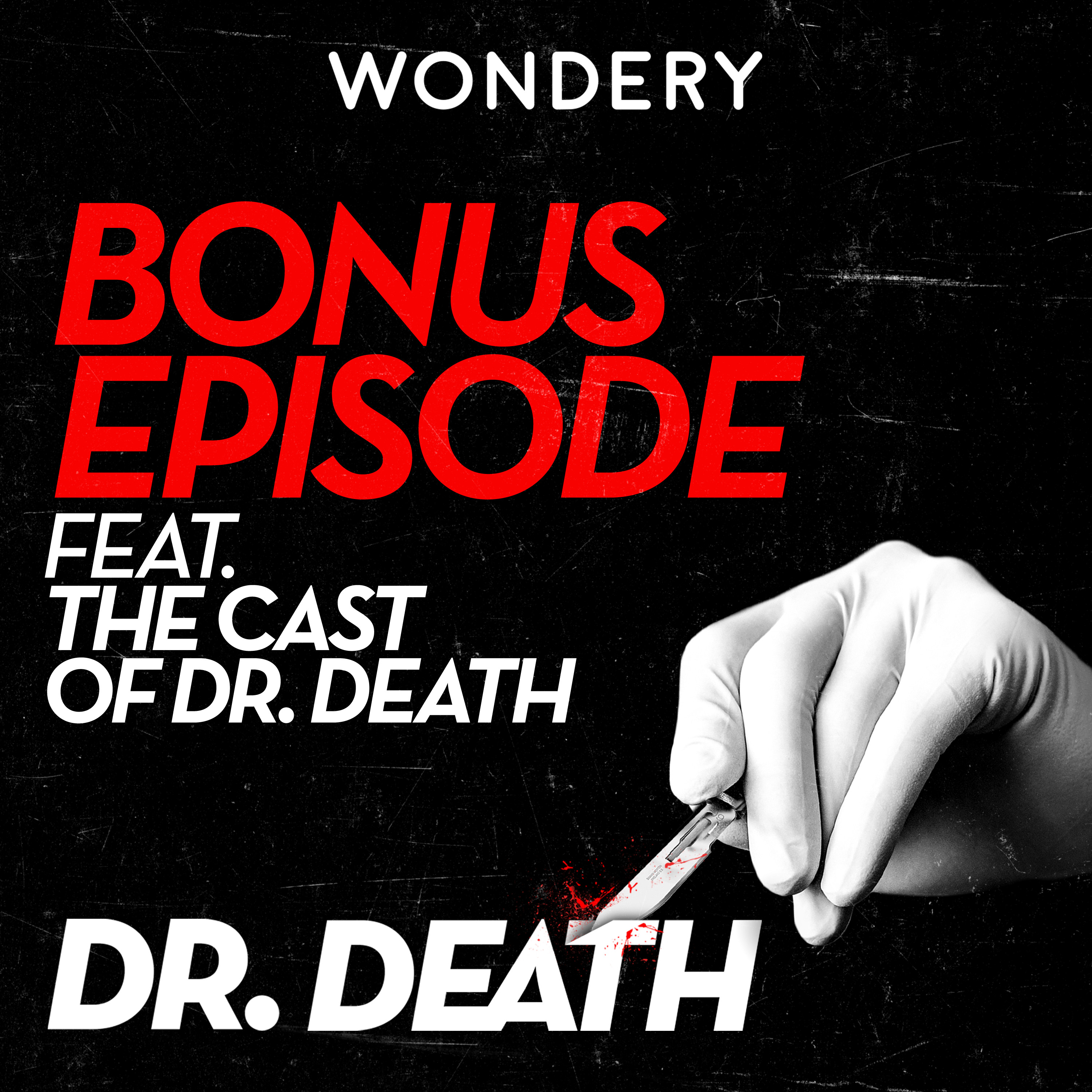 The Cast of Dr. Death, Live from Hollywood | 13 by Wondery