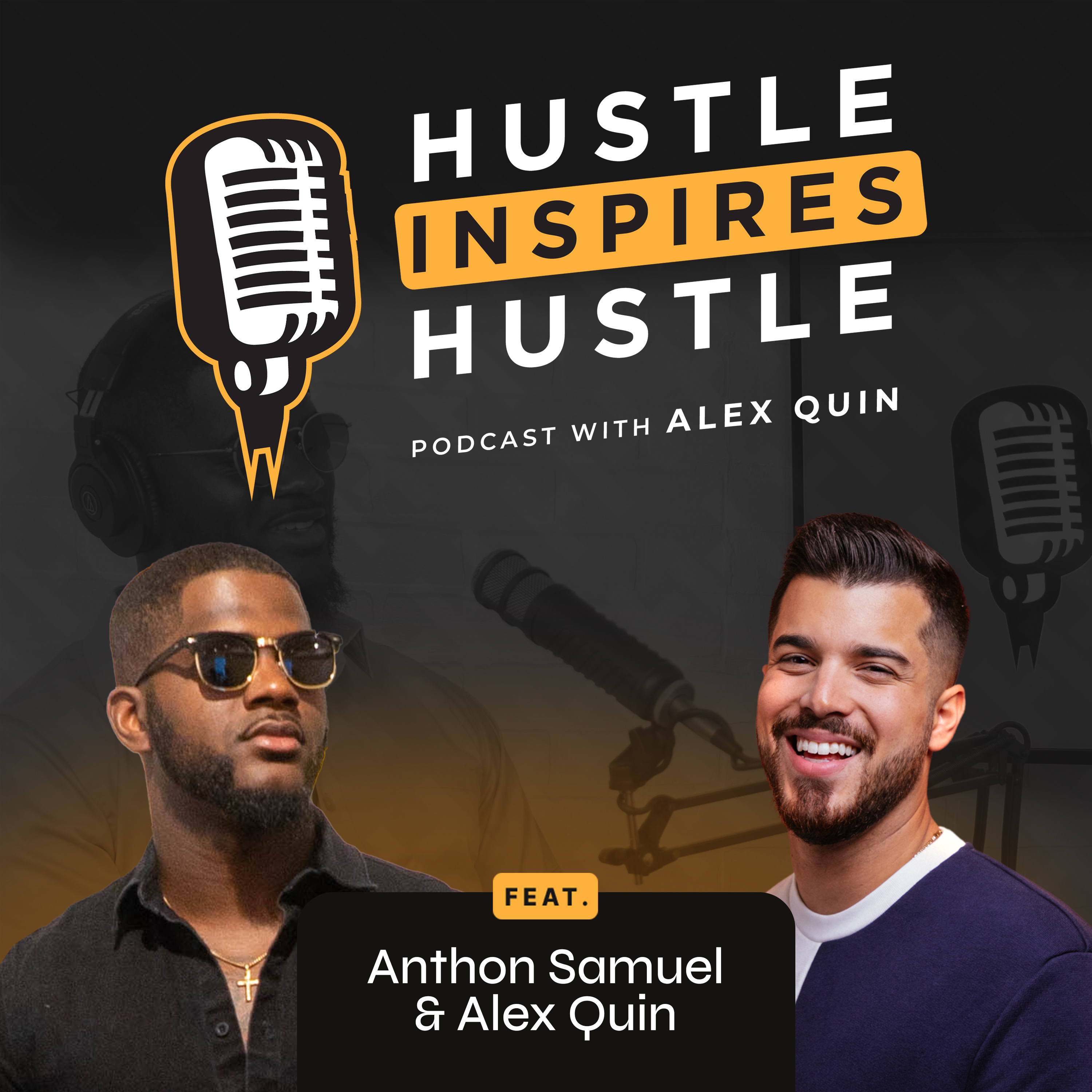Hustle Inspires Hustle with Alex Quin
