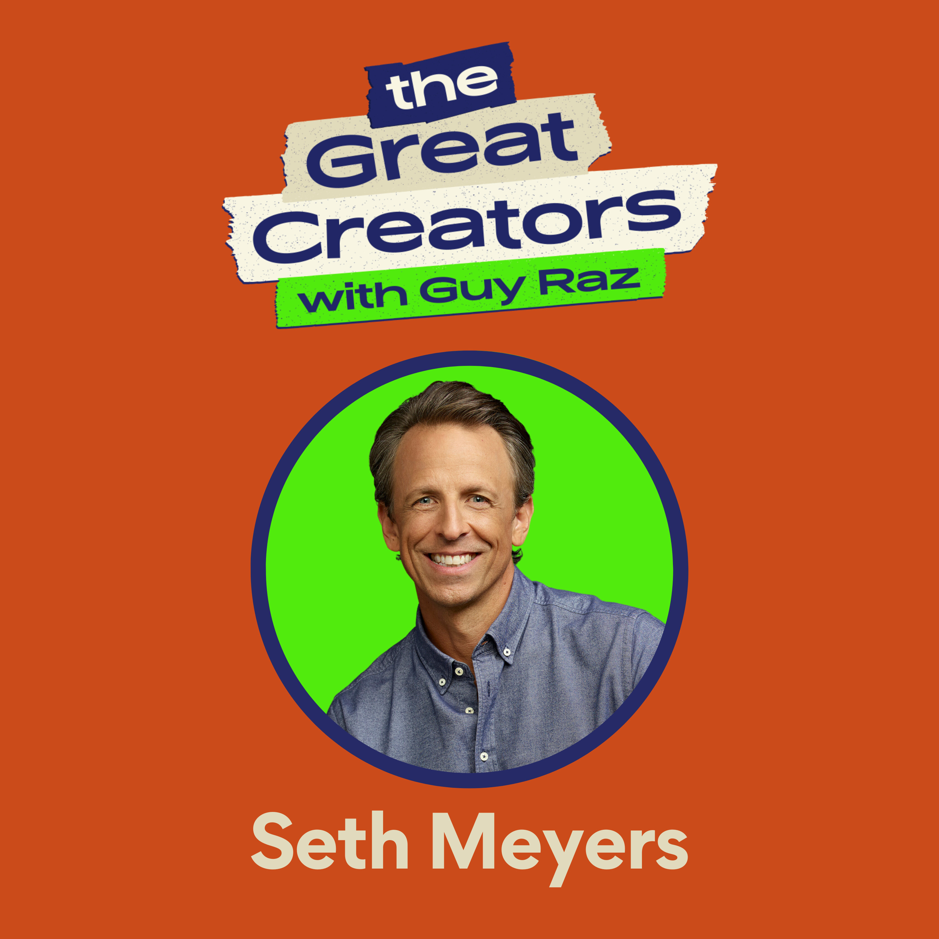 Seth Meyers: Lessons in Comedy from 20 Years Inside 30 Rockefeller Plaza