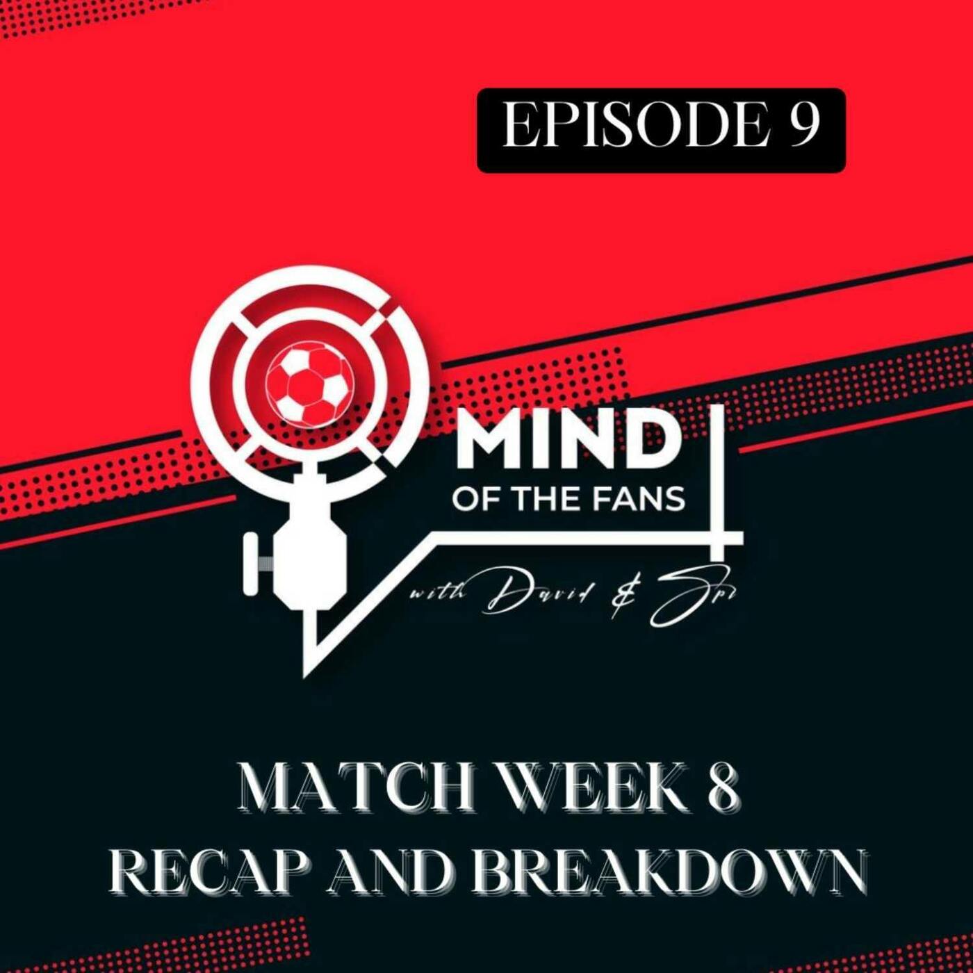 Match Week 8 Recap and Breakdown: Arsenal Triumphs over City, McTominay Heroics for United, Chelsea Wins Again, Spurs Remain Unbeaten, Draws for Liverpool, Brighton, Villa, and Newcastle episode artwork