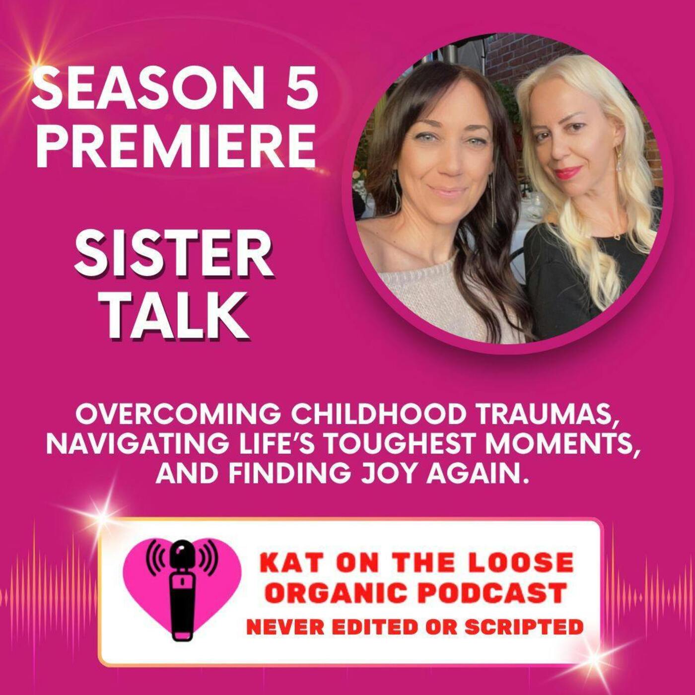 Episode art: SISTER TALK - OVERCOMING TRAUMA AND TRAGEDY & FINDING HAPPINESS AGAIN