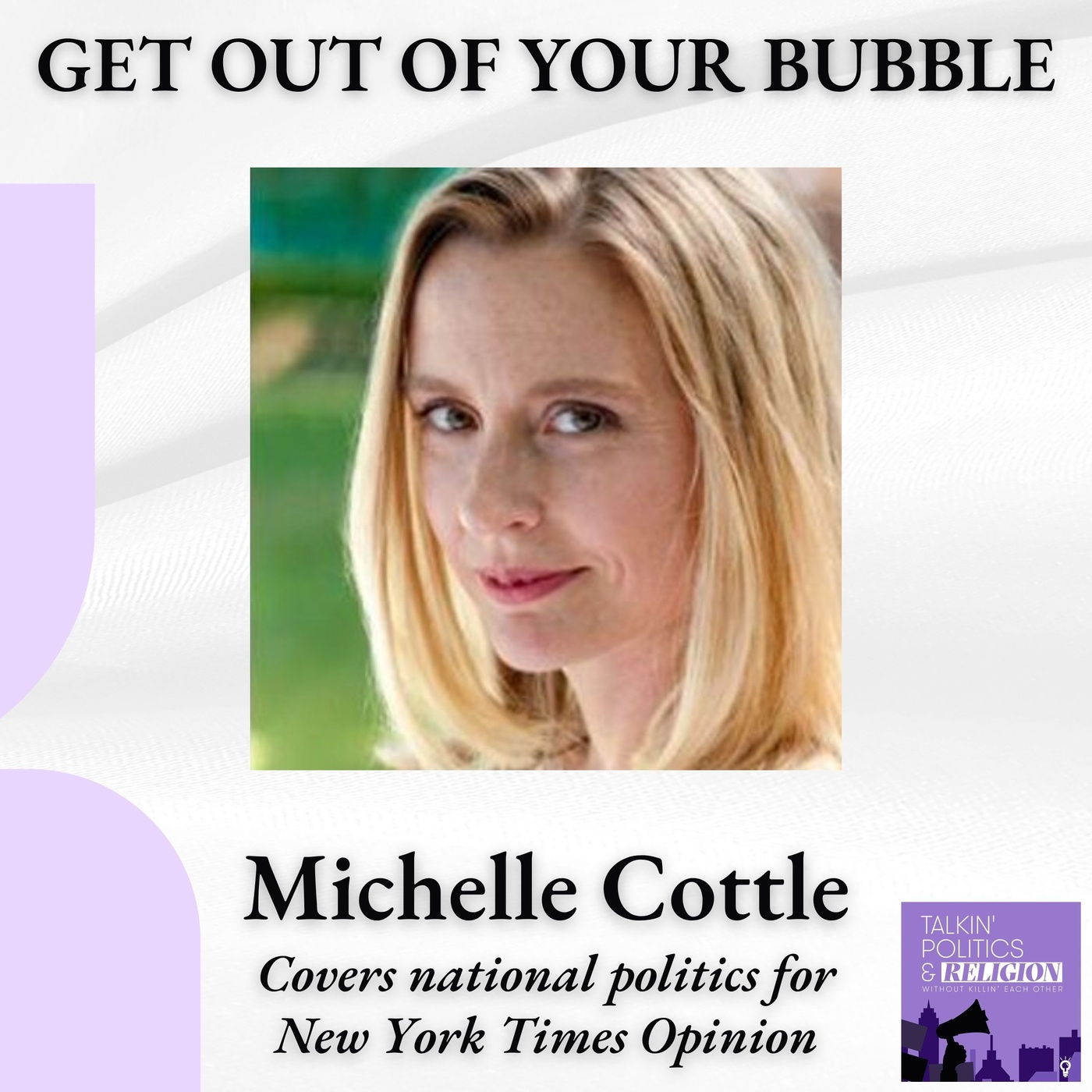 Michelle Cottle on Getting Out of Your Bubble || National Politics, the New York Times, and Talking Across the Divide