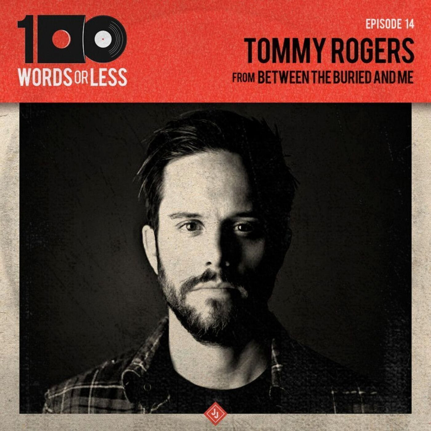 Tommy Rogers from Between The Buried and Me