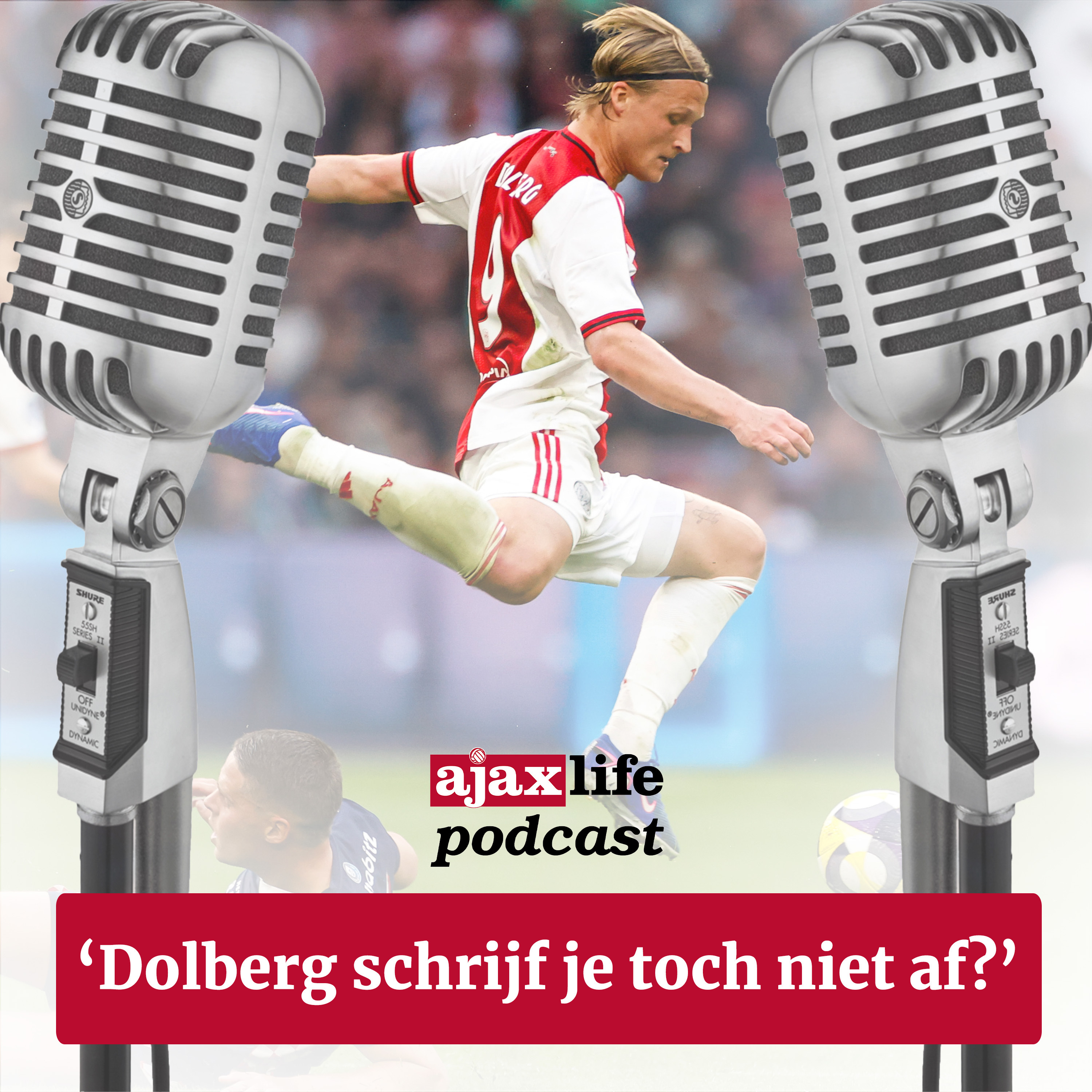 #243 - ‘Dolberg schrijf je toch niet af?’