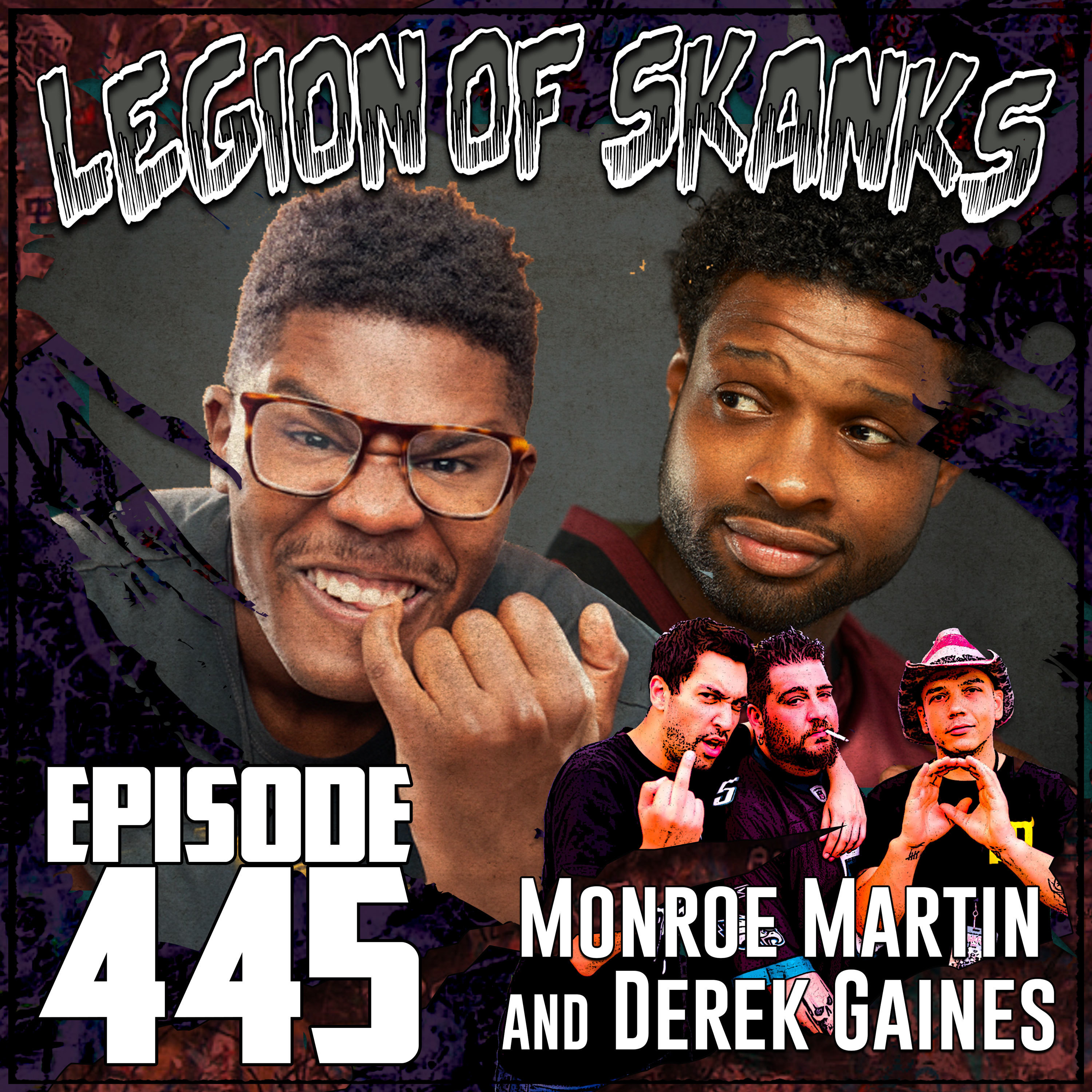 Episode 445 - Crack Guy - Monroe Martin & Derek Gaines