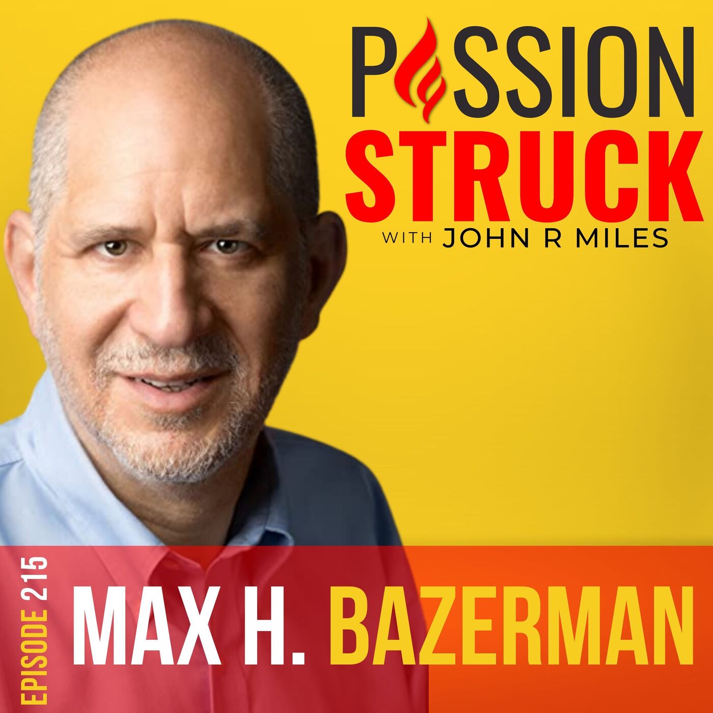 Passion Struck with John R. Miles