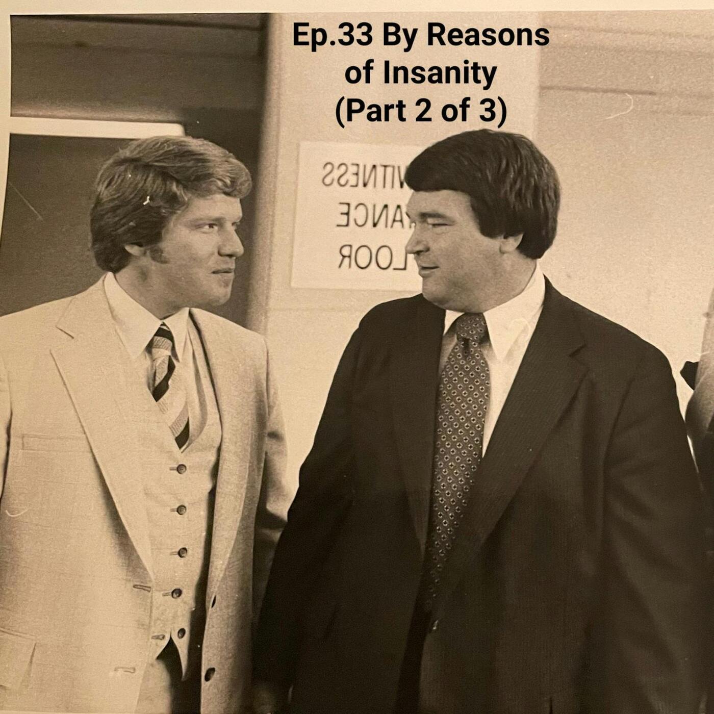The Gacy Tapes Ep. 33 By Reason of Insanity Part 2 of 3